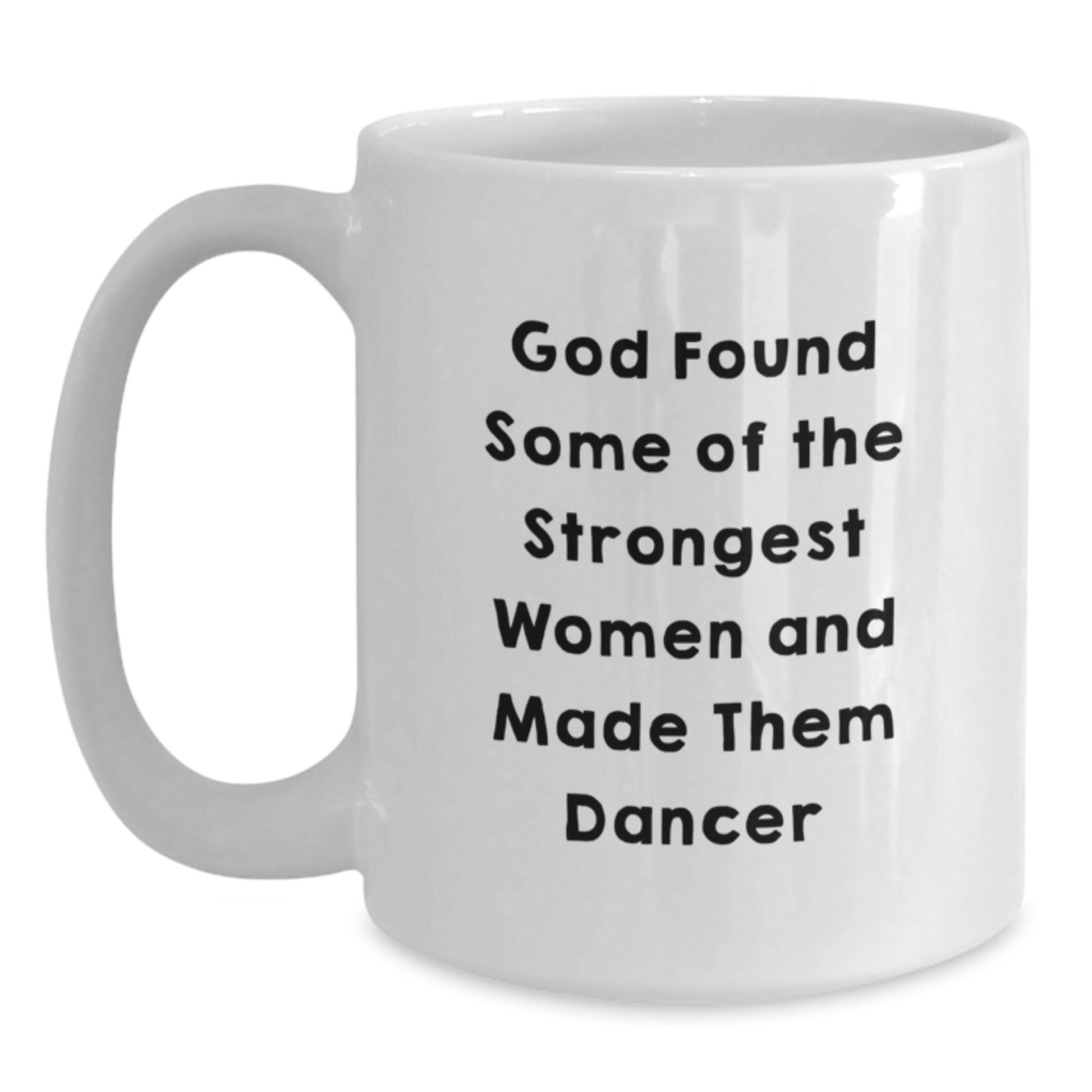 Funny Inspirational Dancer Gifts from Friends for Dancer White Coffee Mug, Unique Graduation Unique Gifts for Her - Main