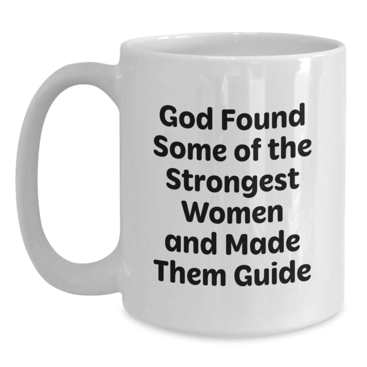 Funny Guide Gifts from Men, White Coffee Mug for Guide Women Friends - Inspirational Quote 'God Found Some Of The Strongest Women And Made Them Guide' Birthday Unique Gifts - Main