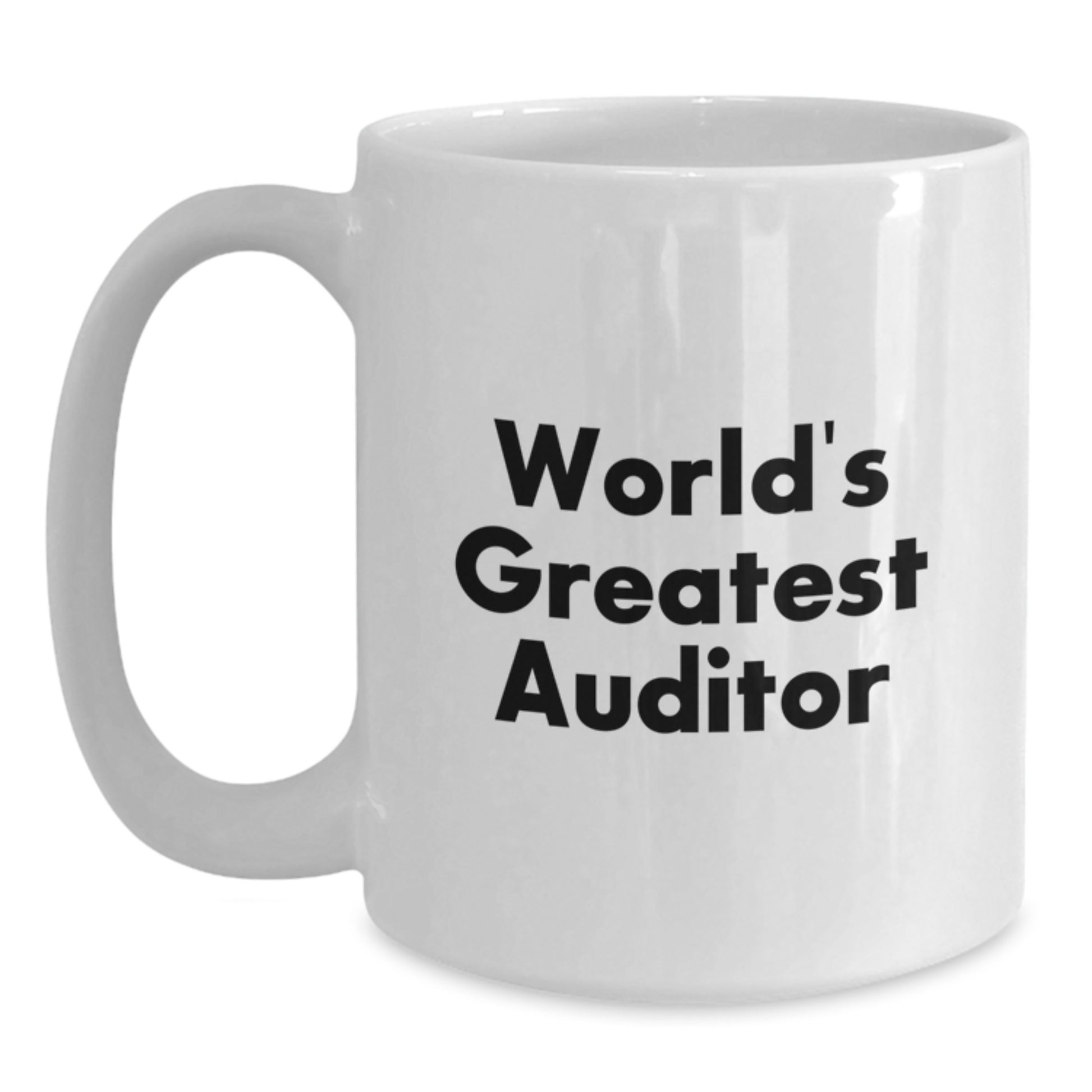 Funny Auditor White Coffee Mug Gifts from Family to Friends on Graduation Unique Gifts for World's Greatest Auditor - Main