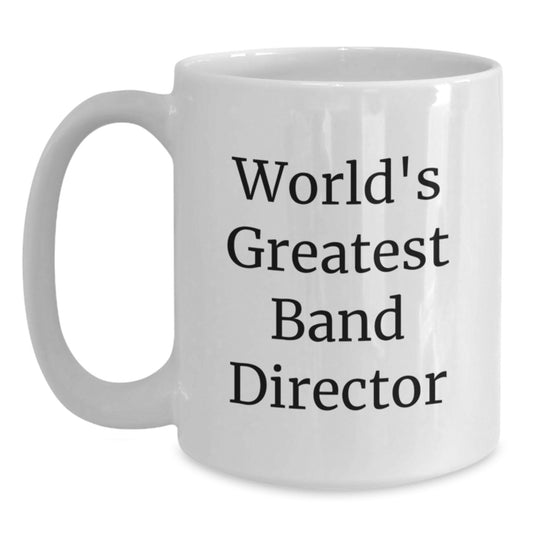 Funny Gifts from Family for 'World's Greatest' Band Director Mother's Day Unique Coffee Mugs White - Main