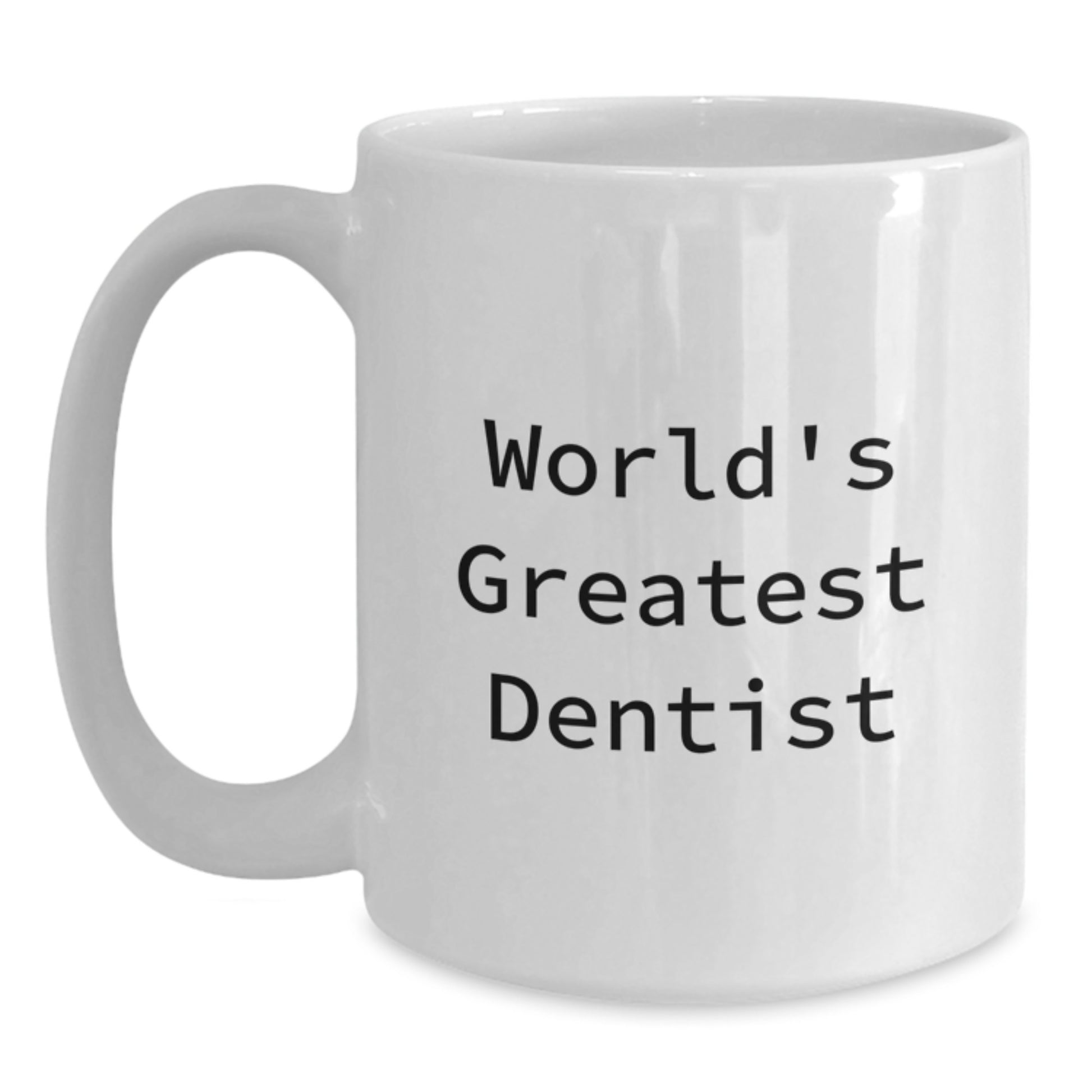 Birthday Gift for Her Present World's Greatest Dentist White Coffee Mug - Main