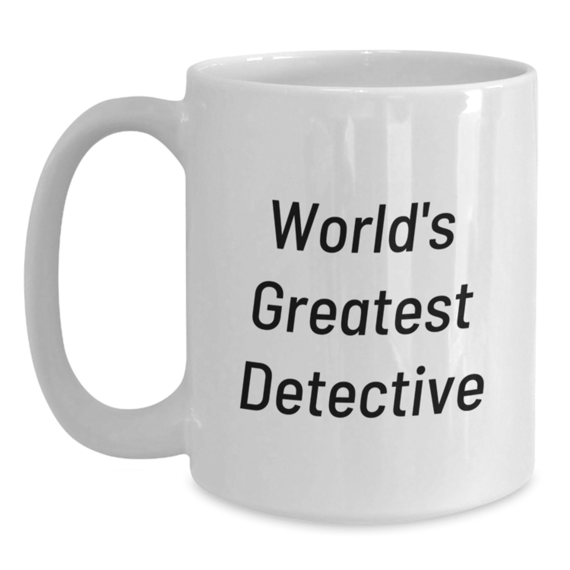 Funny Detective Gifts from Men, Inspirational White Coffee Mug, 'World's Greatest Detective' Quote for Graduation Unique Gifts - Main