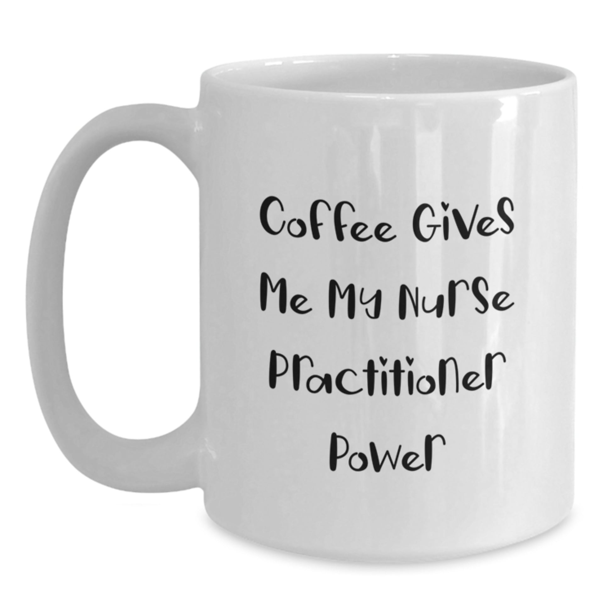 Funny Nurse Practitioner Gifts from Friends Unique White Coffee Mug - Main