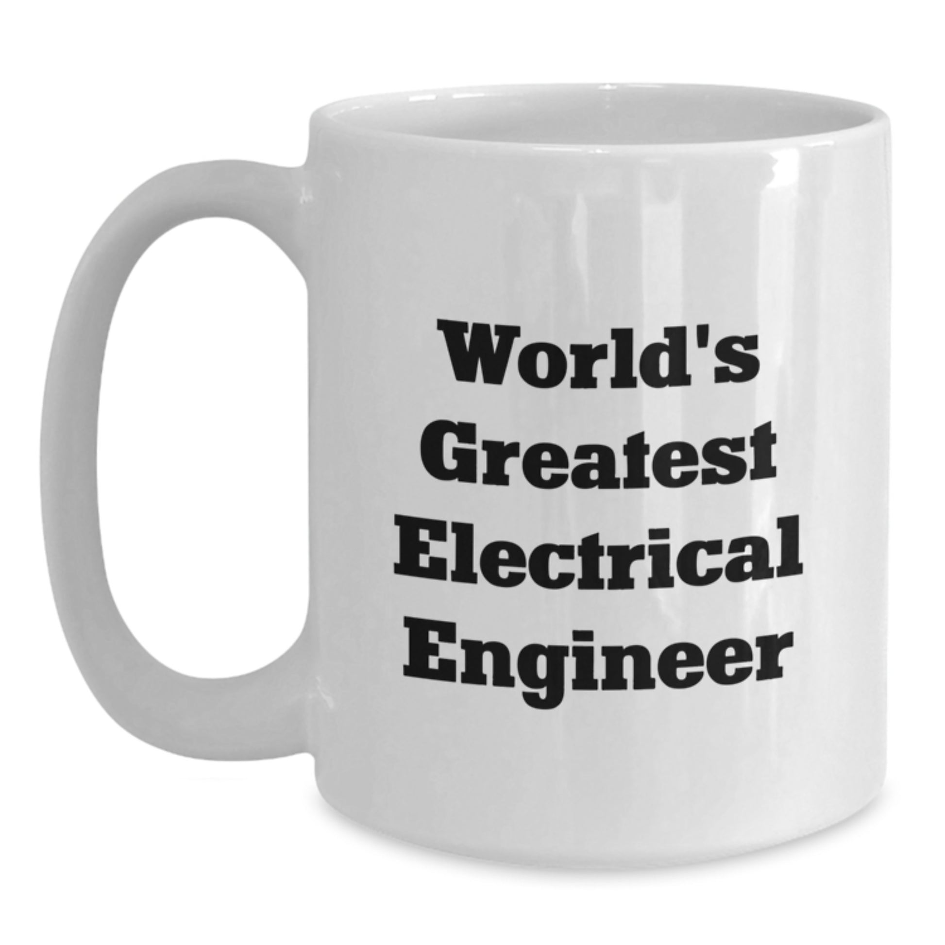 Funny Electrical Engineer Gift, Unique White Coffee Mug for Electrical Engineer, Gifts from Friends for Electrical Engineer Graduation - Main