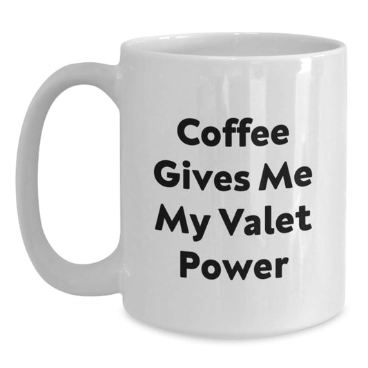 Funny Valet Gifts from Men to Friends, White Coffee Mug with 'Coffee Gives Me My Valet Power' Quote, Unique Graduation Gifts for Valet - Main
