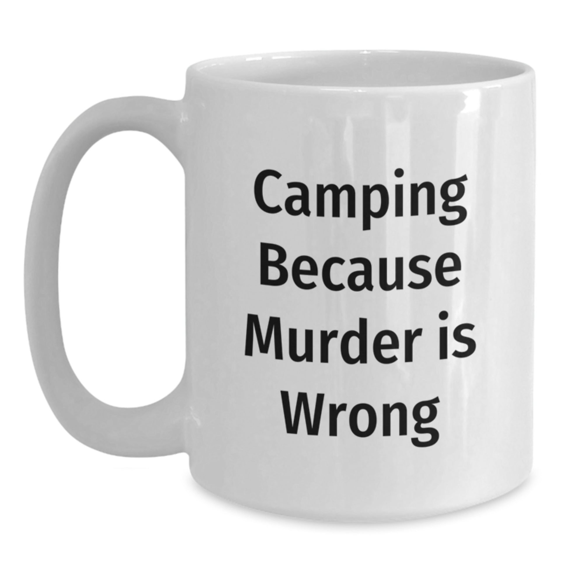 Camping Humor Gifts from Friends and Family for Birthday Unique Camping Mugs - Funny Quote White Coffee Mug - Main