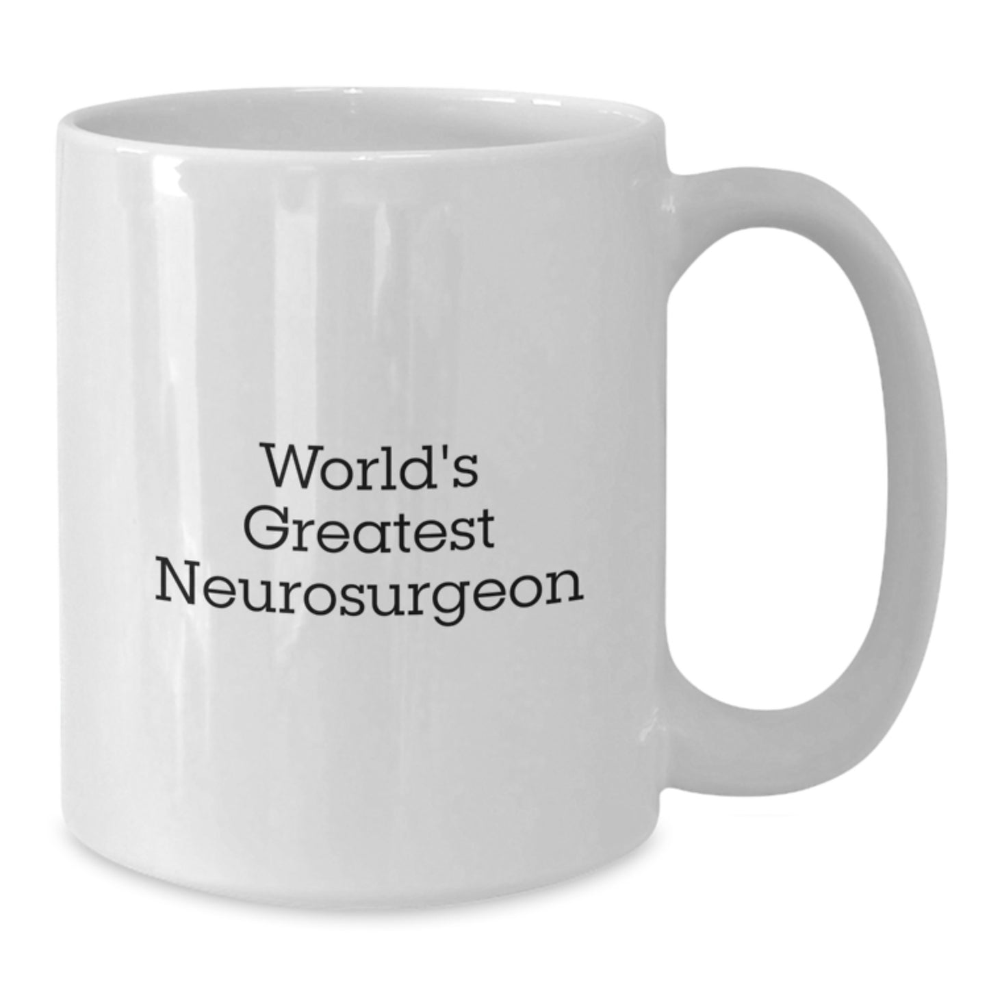 Funny World's Greatest Neurosurgeon Quote Gifts from Men to Father's Day Unique Gifts for Neurosurgeon White Coffee Mugs - Additional