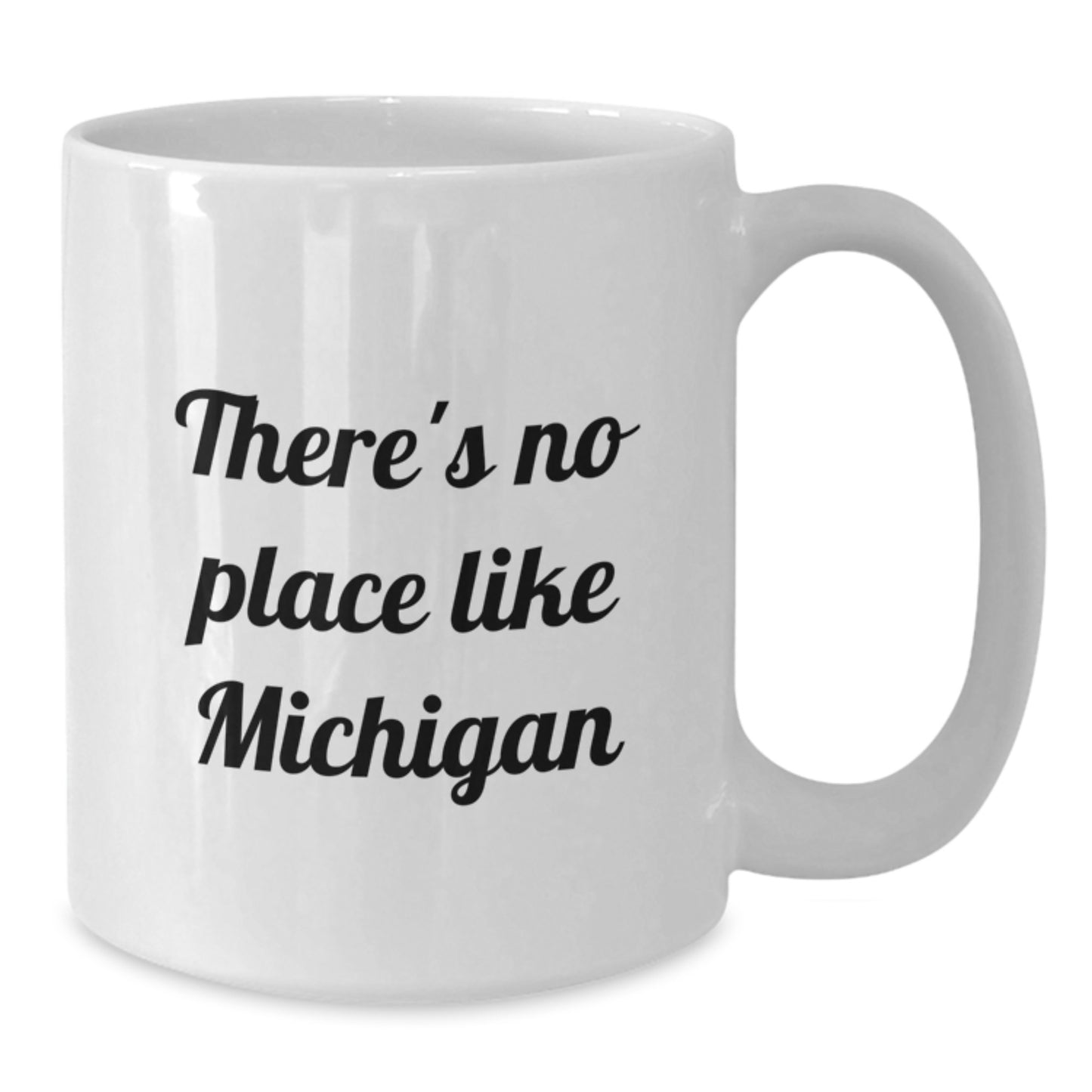 Michigan Gifts - There's No Place Like Michigan Funny Quote White Coffee Mug Gifts for Michigan Men or Women Graduation Unique Gifts from Friends, Family, Coworkers - Additional