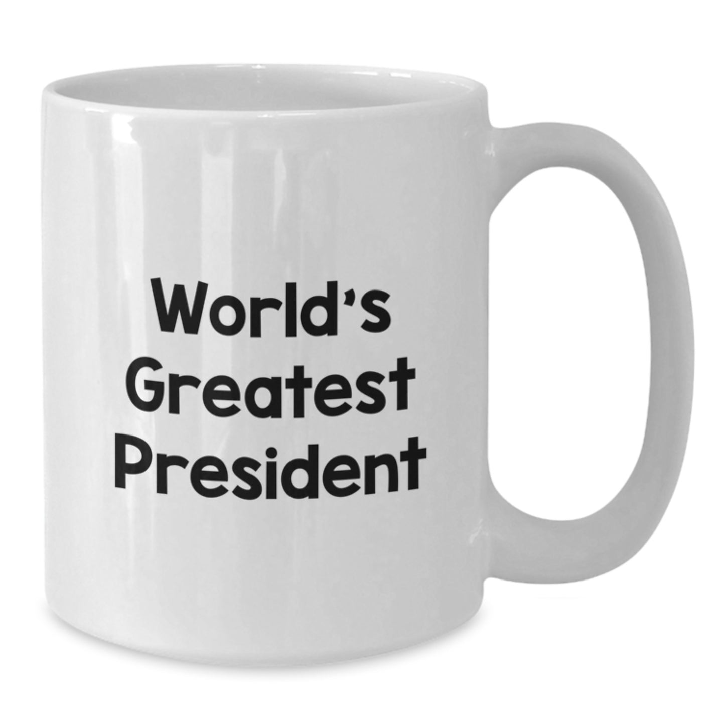Funny President Gifts from Friends - World's Greatest President White Coffee Mug for Graduation Unique Gifts - Additional