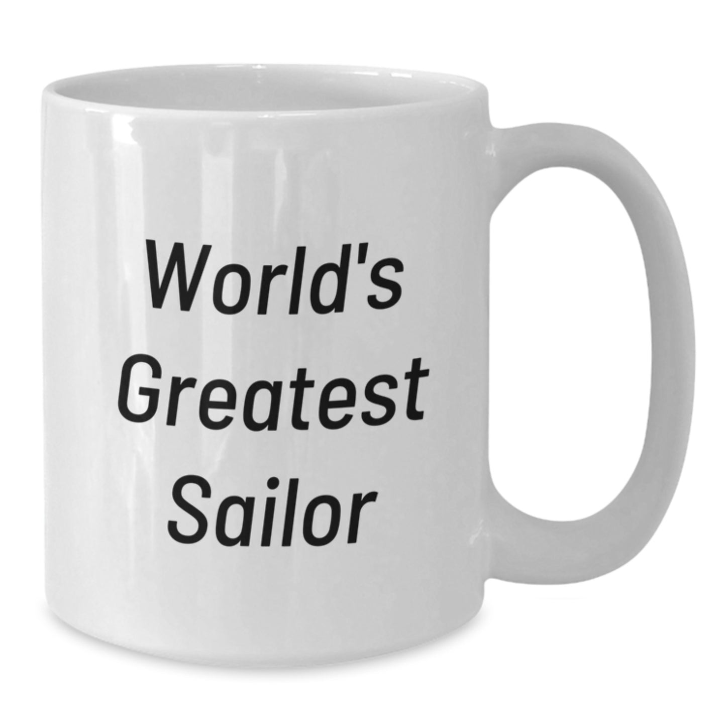 Funny World's Greatest Sailor Gifts for Sailor Men from Friends, Unique Sailor White Coffee Mug for Sailor Graduation, 11oz or 15oz Ceramic Mug - Additional