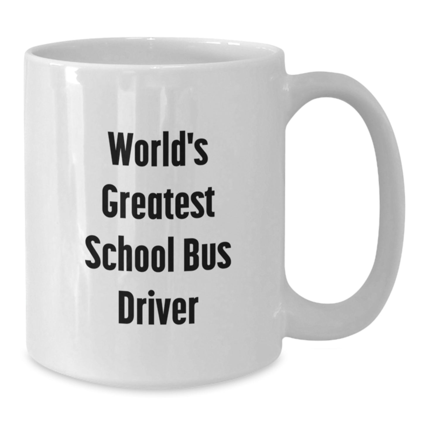 Birthday Gift for Roommates Mug World's Greatest School Bus Driver - Additional