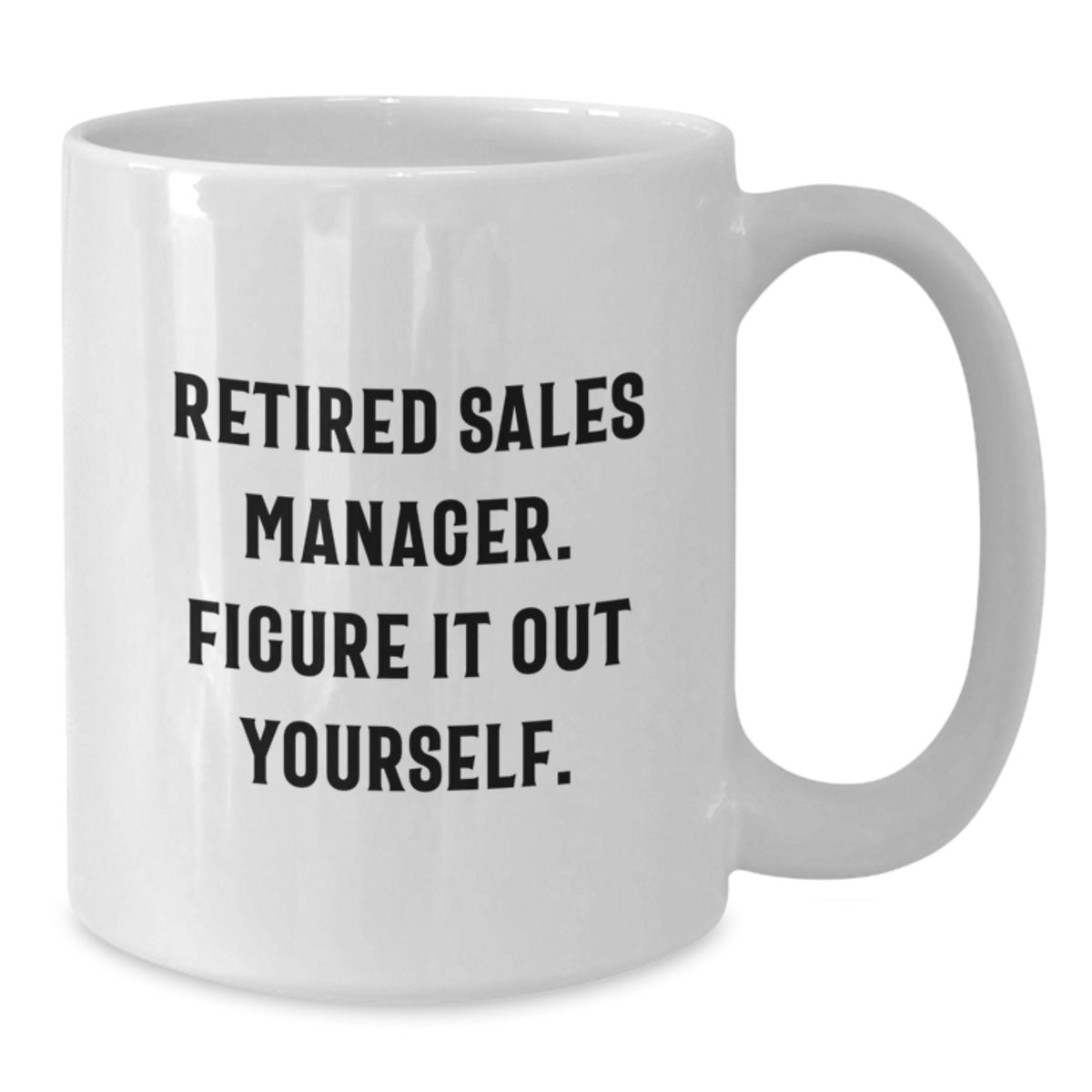 Funny Sales Manager Gifts for Men - White Coffee Mug - Birthday Unique Gifts from Friends to Sales Manager - Additional