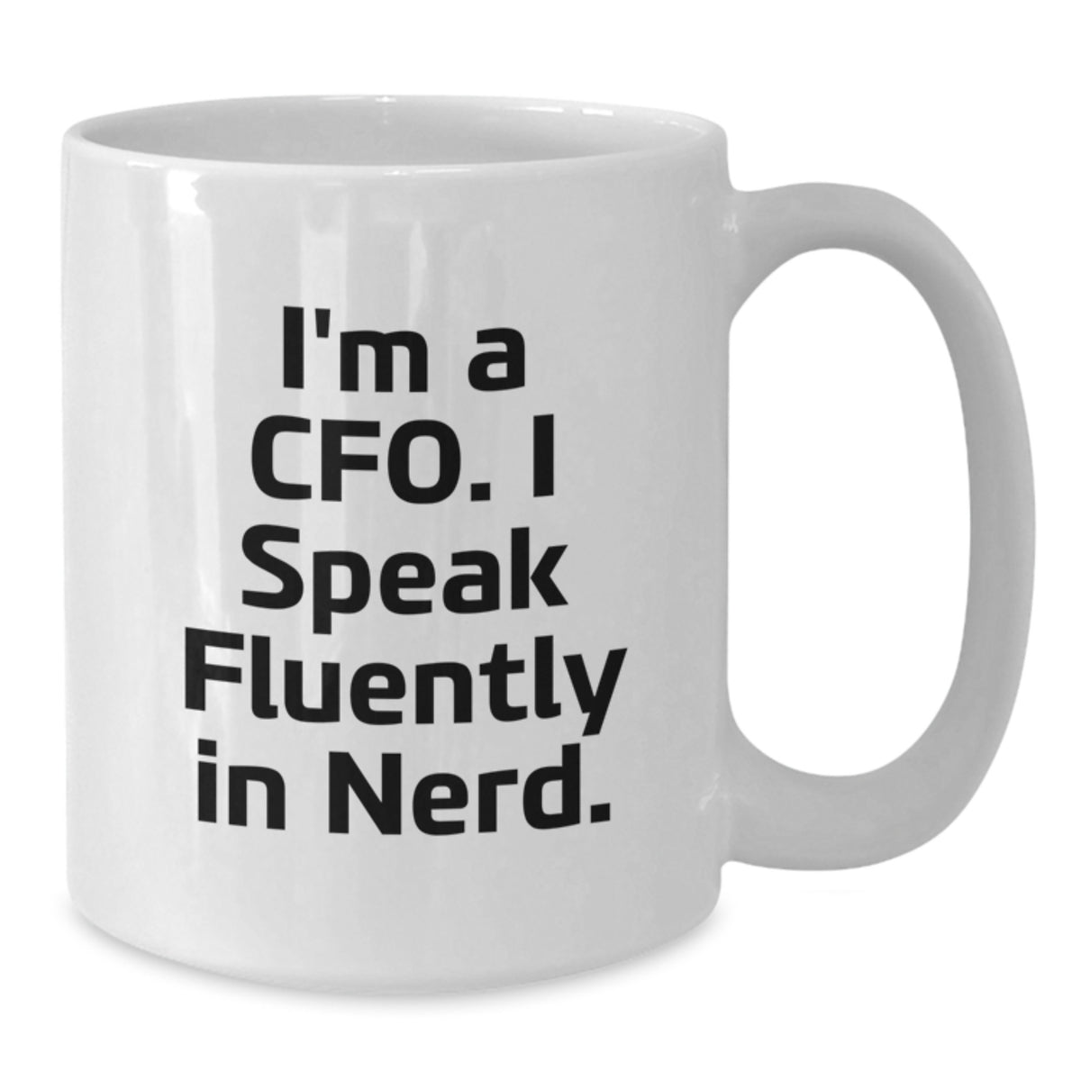 Funny CFO Gifts from Friends, Inspirational White Coffee Mug for Men CFO, Birthday Unique Gifts for Women CFO, 'I'm A Cfo. I Speak Fluently In genius.' - Additional