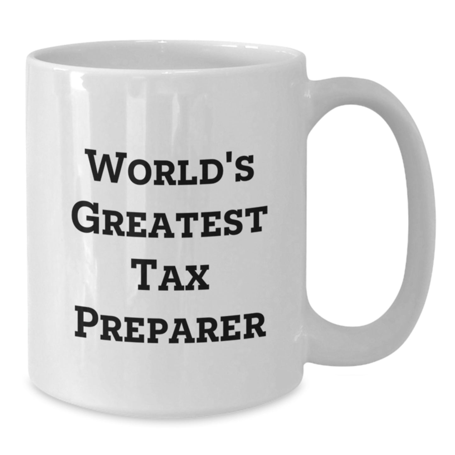 Tax Preparer Keepsake White Coffee Mug for Him Birthday Gift - Additional