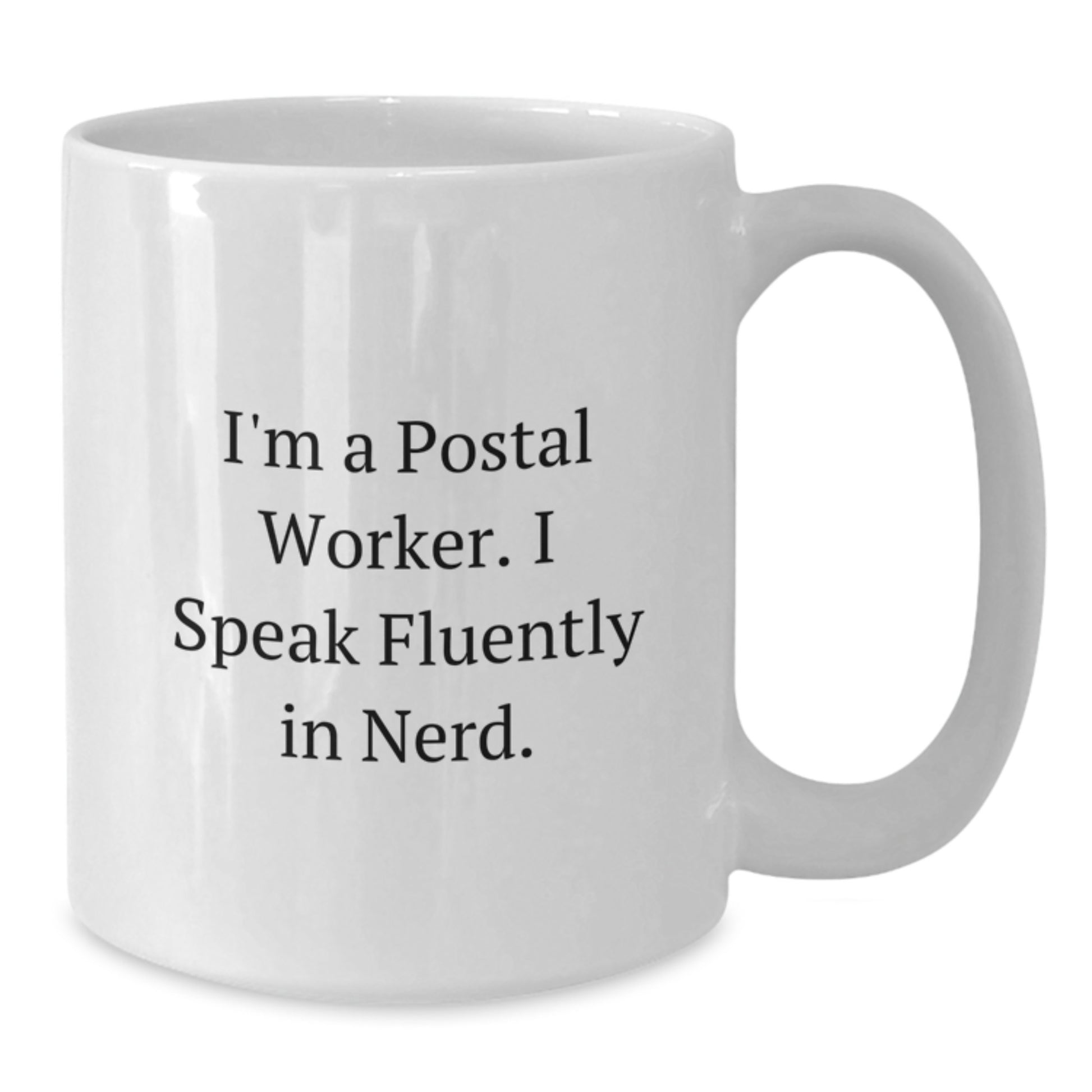 Funny Quote Gifts for Postal Workers, White Coffee Mug for Postal Worker Graduation, Unique Gifts from Friends - Additional