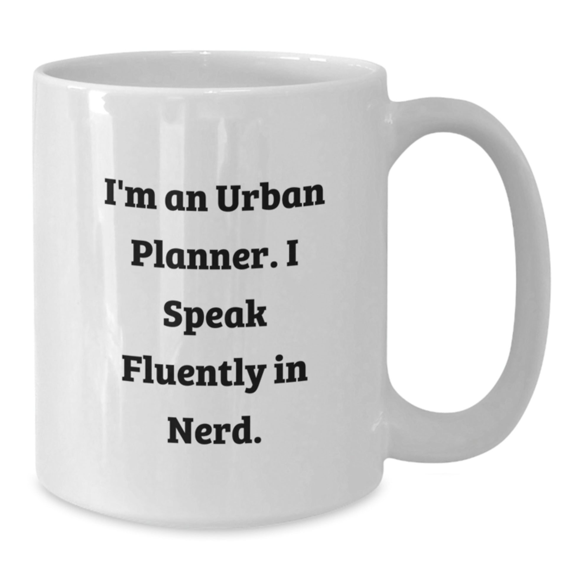 Funny Urban Planner Gifts from Friends for Urban Planner, White Coffee Mug, I'm An Urban Planner. I Speak Fluently In genius. for Graduation Unique Gifts - Additional
