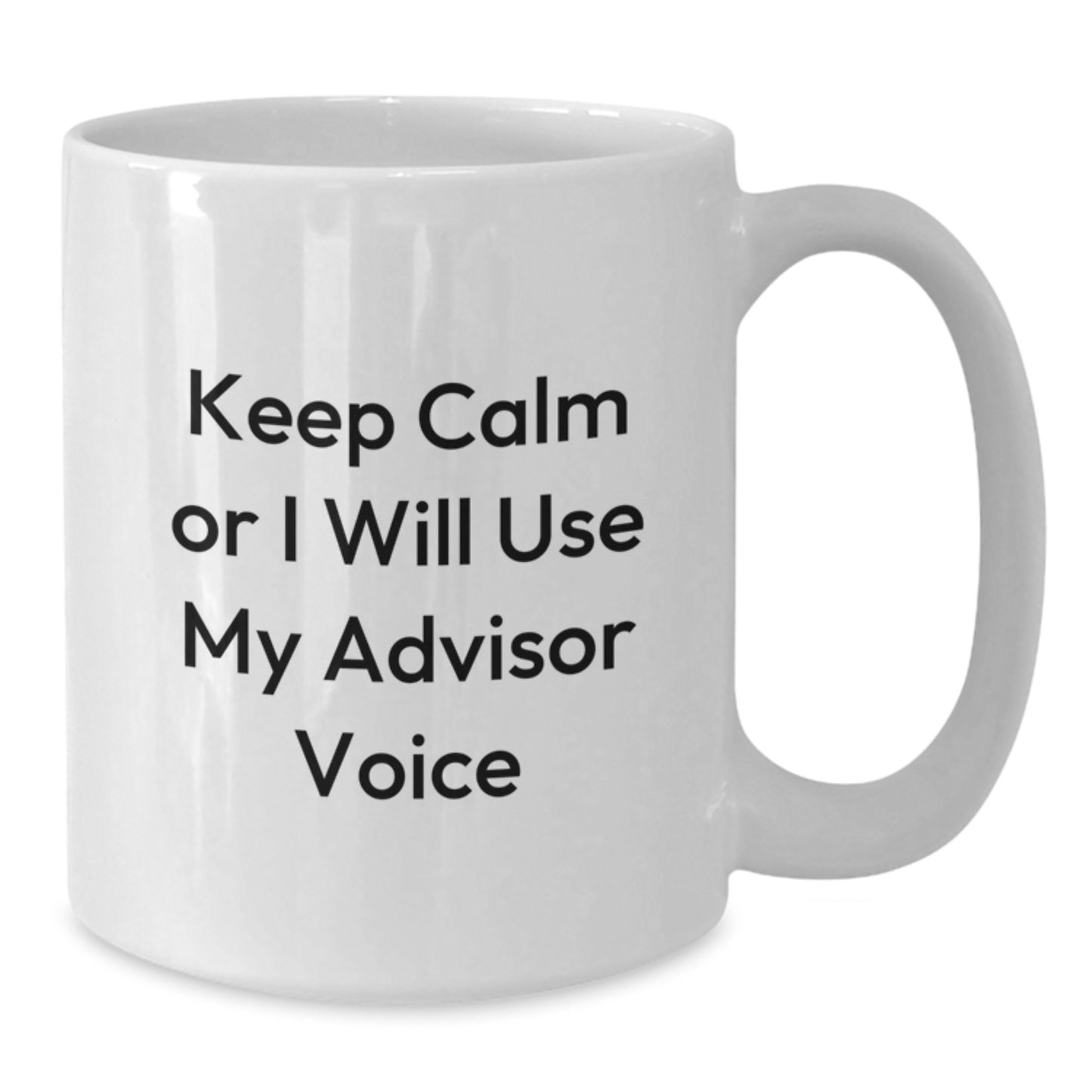 Funny Advisor Quotes White Coffee Mug Gifts from Friends for Advisor Mother's Day Unique - Additional
