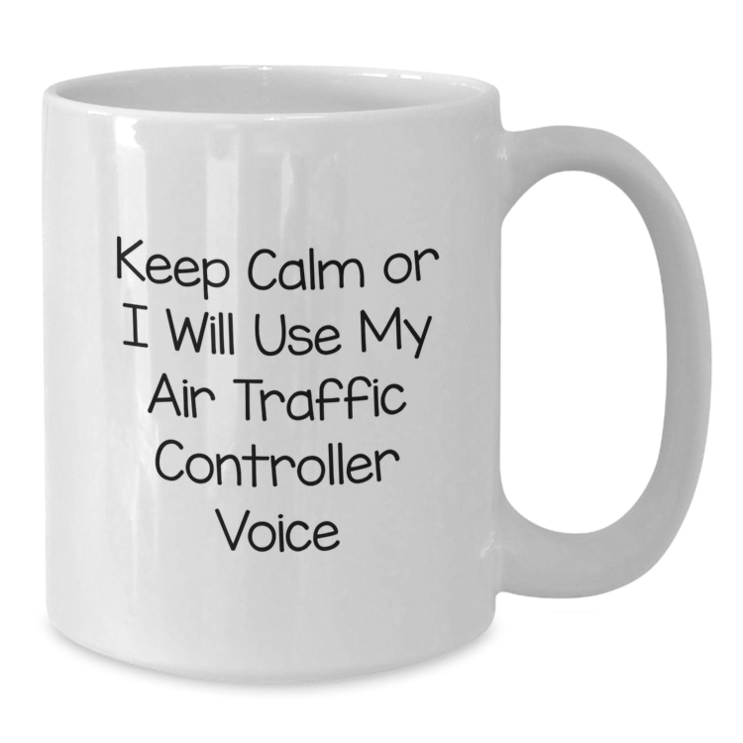 Funny Air Traffic Controller Gifts from Men, White Coffee Mug for Air Traffic Controller Dad, Keep Calm Or I Will Use My Air Traffic Controller Voice - Additional