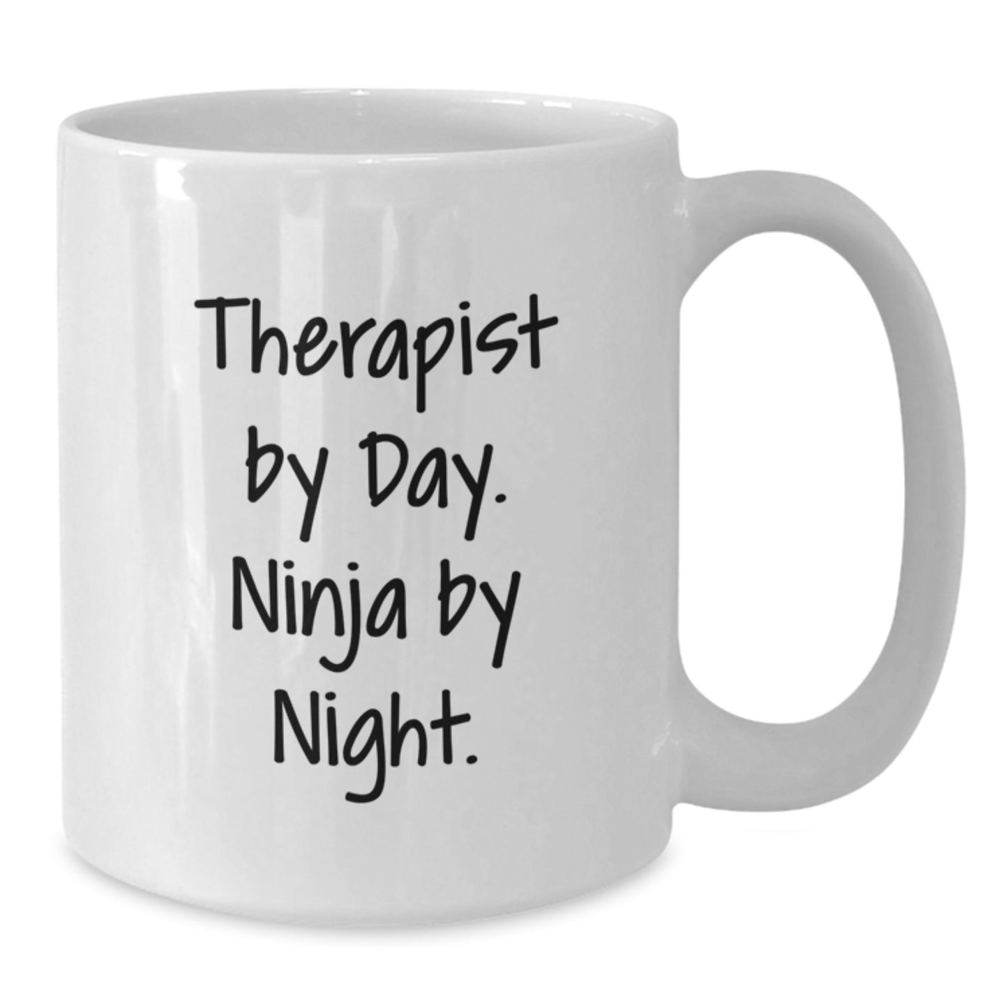Unique Gifts from Friends to Therapist Graduation Unique Mugs - Therapist By Day. Ninja By Night. White Coffee Mug - Additional