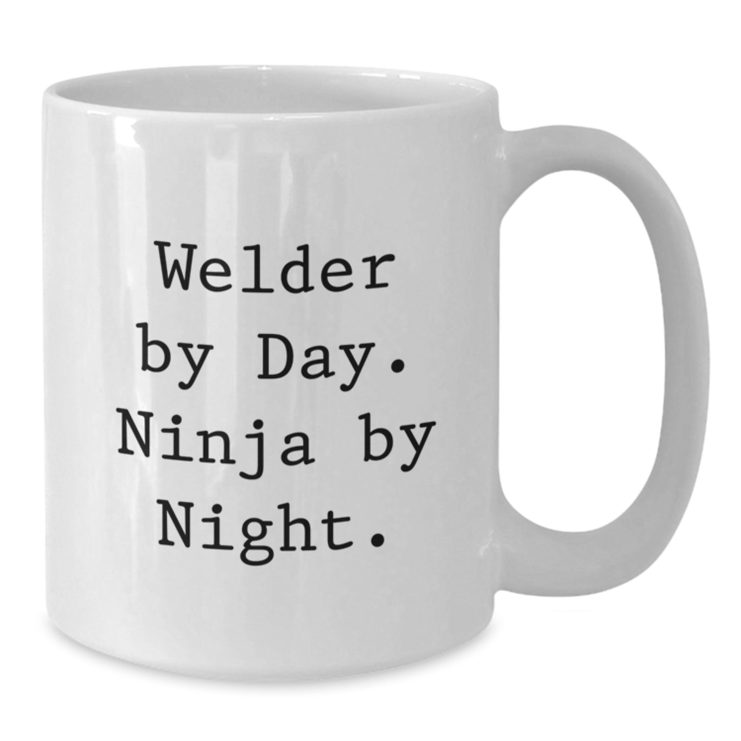 Funny Welder Quotes Gifts for Men - White Coffee Mug, Perfect for Graduation Unique Gifts from Family Friends - Welder By Day Ninja By Night - Additional