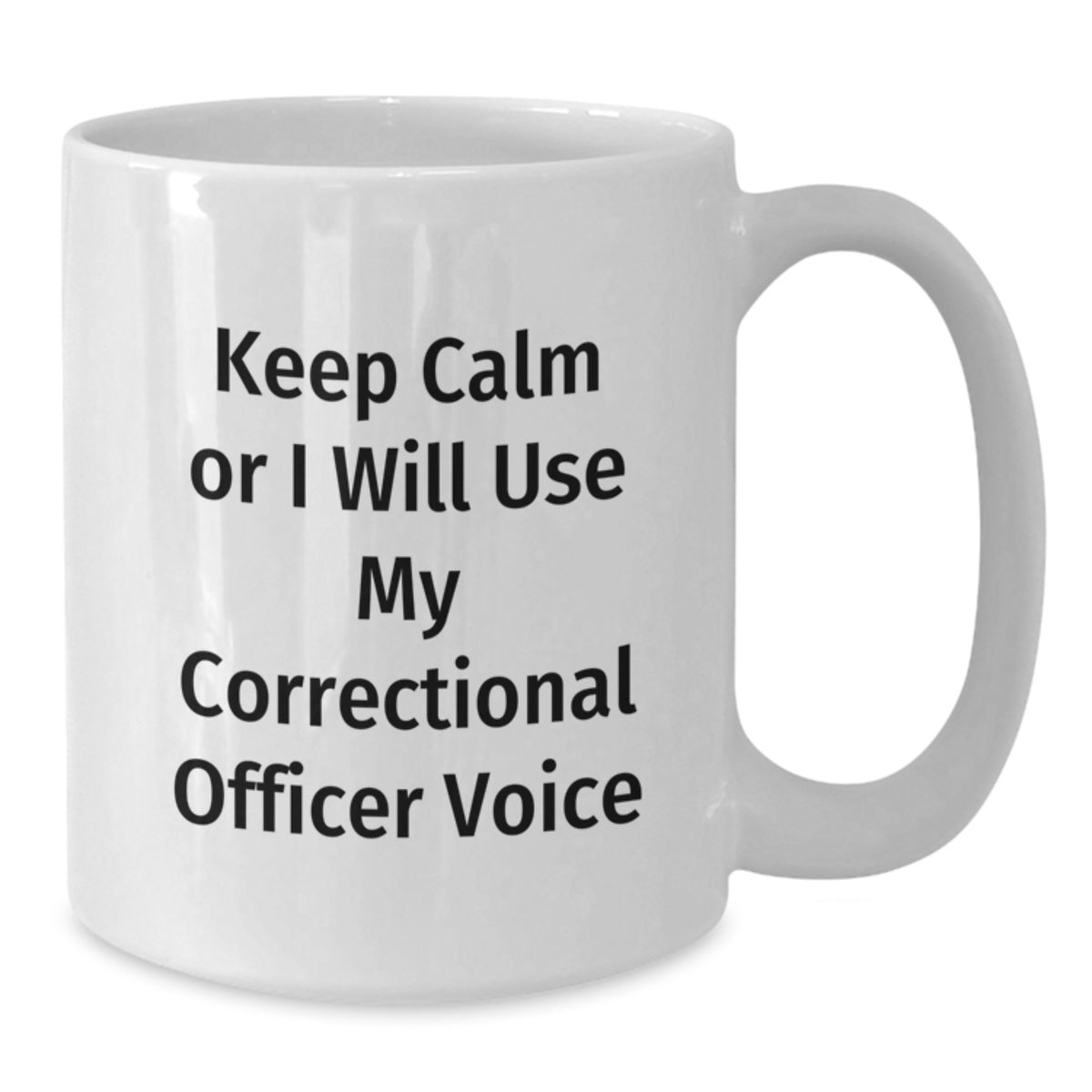Correctional Officer Keepsake Gift for Him - Calm Voice Quote Mug - Additional