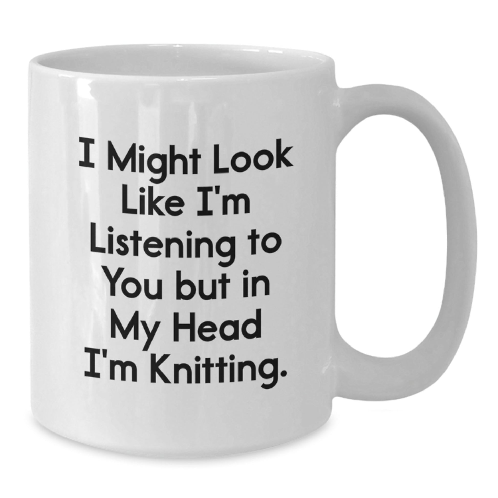 Funny Knitting Quote Gifts from Friends to Graduation Unique Gifts for Knitting Lovers - White Coffee Mug - Additional