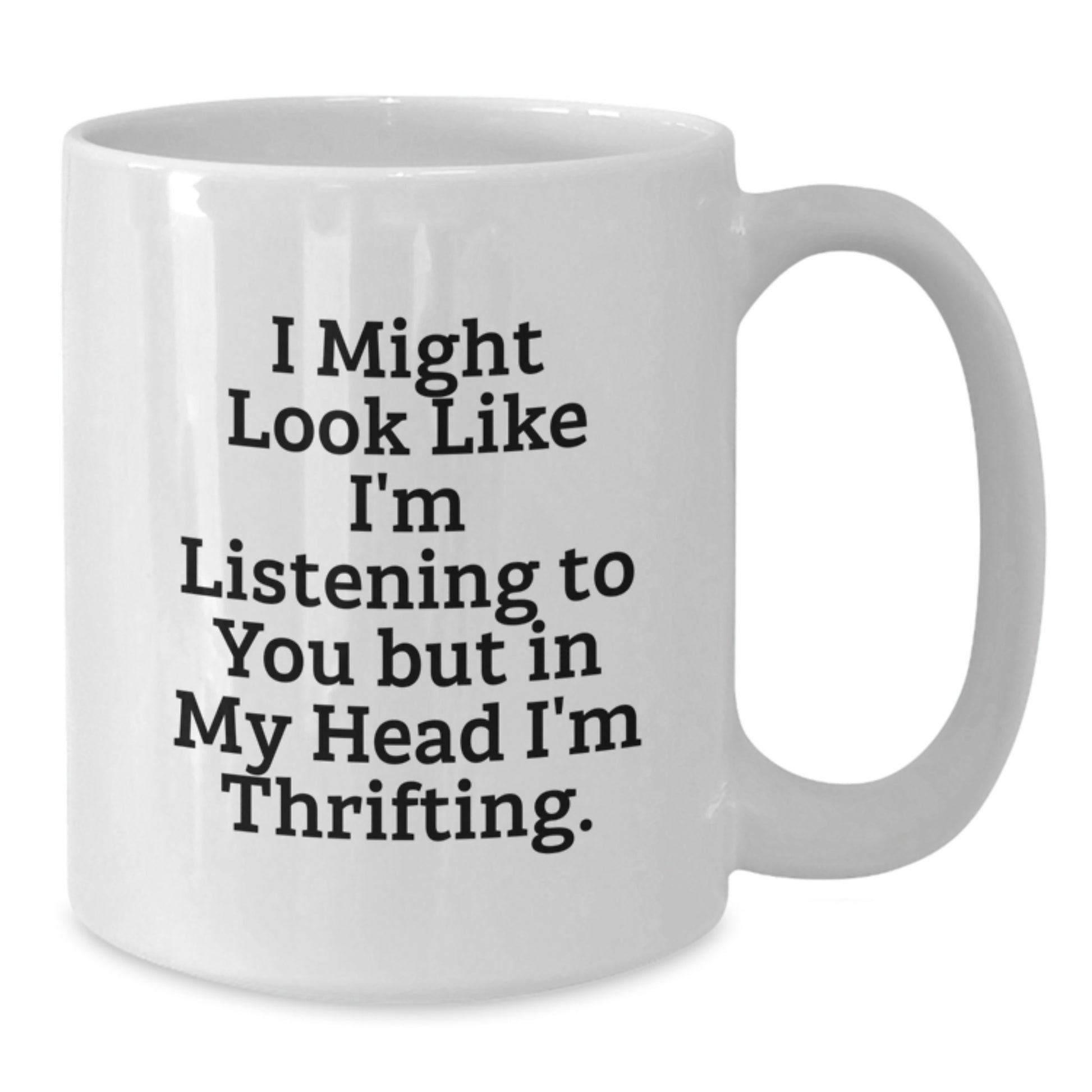 Funny Thrifting Gifts from Friends, Unique White Coffee Mug for Thrifting Enthusiast Women, Birthday Unique Gifts - Additional