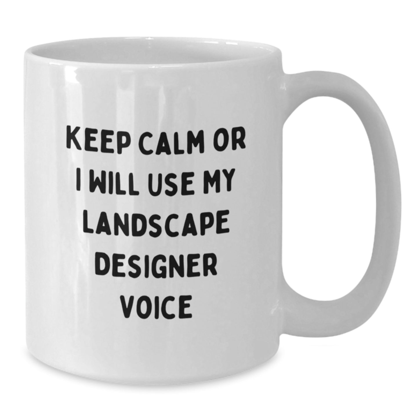 Landscape Designer White Coffee Mug, Funny Graduation Unique Gifts from Friends to Family, I Will Use My Landscape Designer Voice - Additional