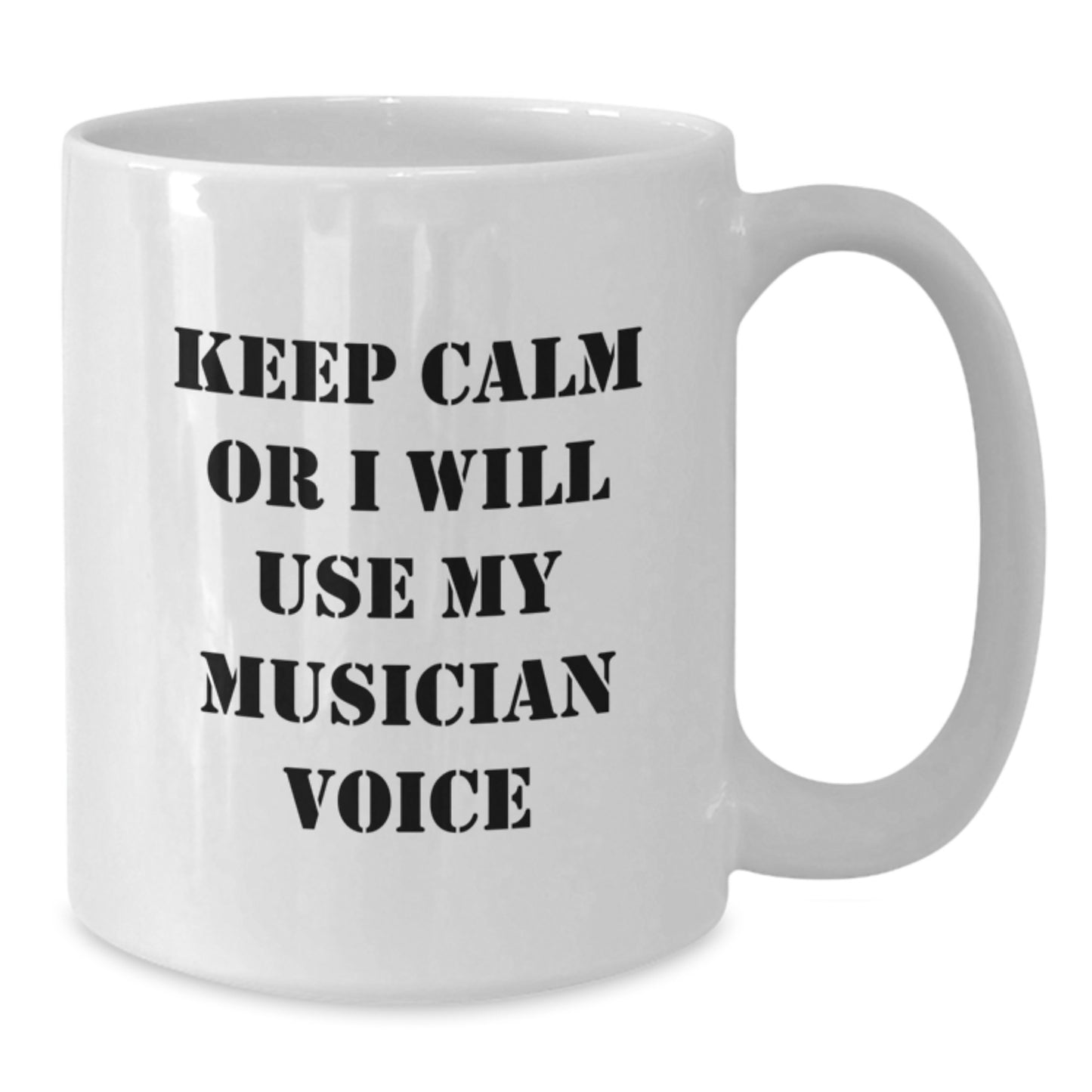 Funny Musician Gifts from Men or Women for Musician Friends and Family, Keep Calm Or I Will Use My Musician Voice White Coffee Mug for Musician Lover - Additional