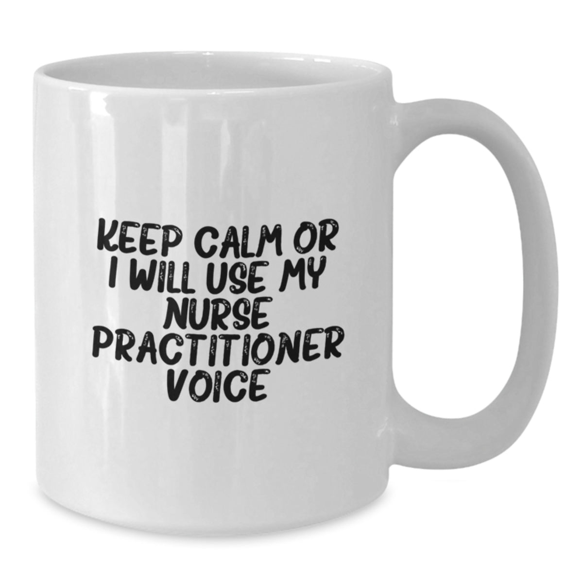 Funny Nurse Practitioner Gifts for Her, White Coffee Mug with Keep Calm Or I Will Use My Nurse Practitioner Voice, Unique Graduation Gift from Friends or Family - Additional