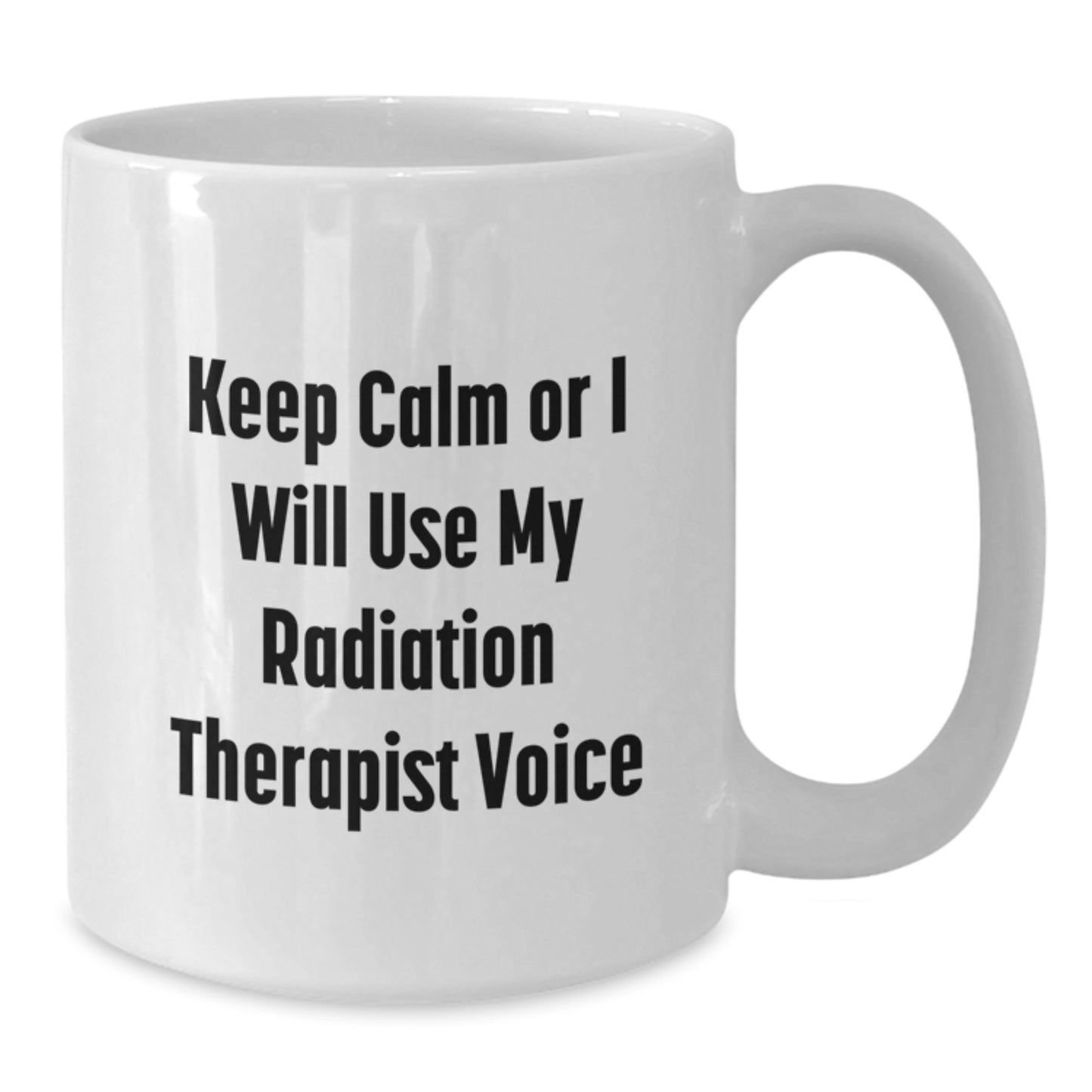 Funny Radiation Therapist White Coffee Mugs, Gifts from Friends to Graduation Day for Men, Women, Coworkers, Family, Unique, Humorous, Sarcastic Quote, Keeps Him Entertained - Additional