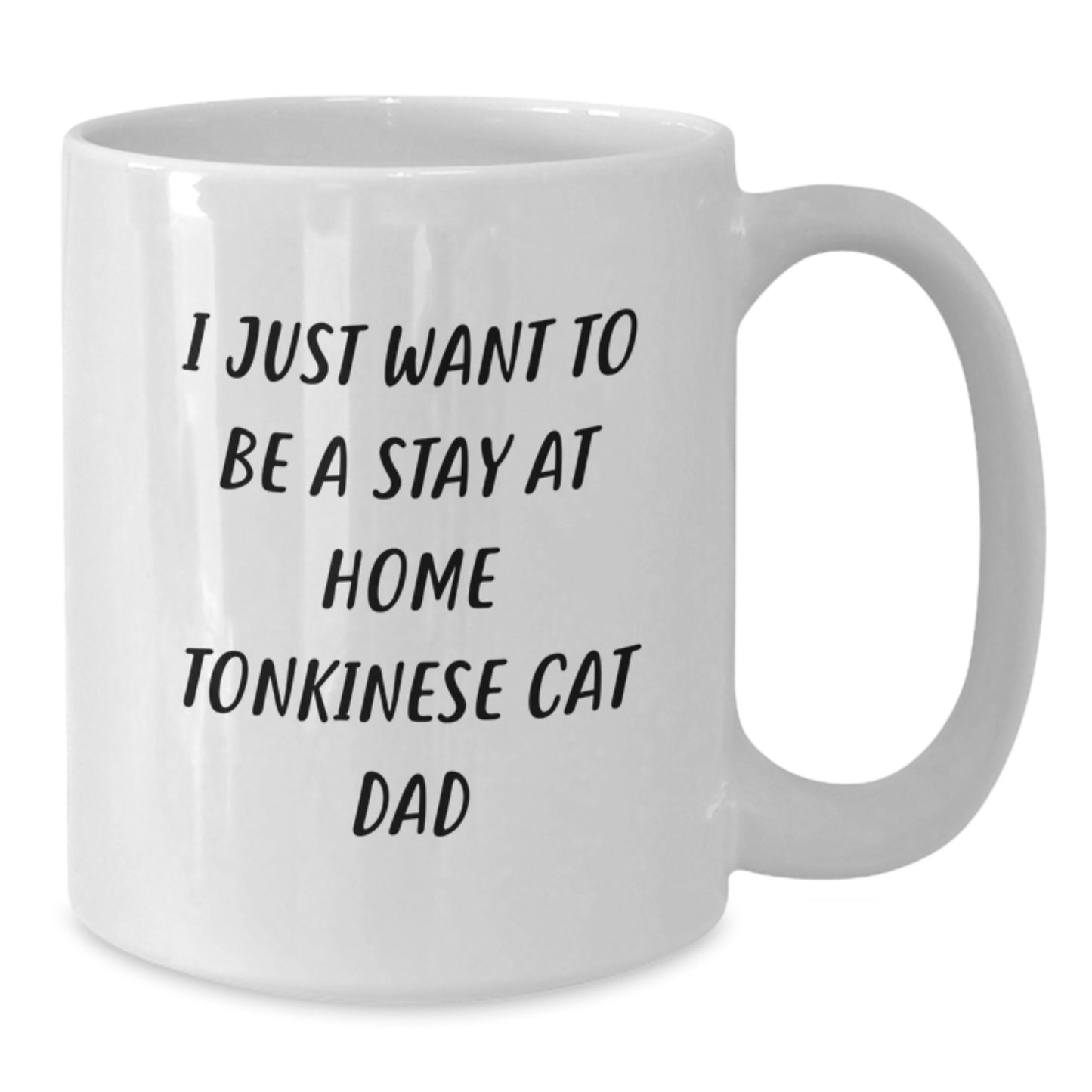 Funny Tonkinese Cat Gifts for Men White Coffee Mug I Just Want To Be A Stay At Home Dad Birthday Unique Presents from Friends Family - Additional