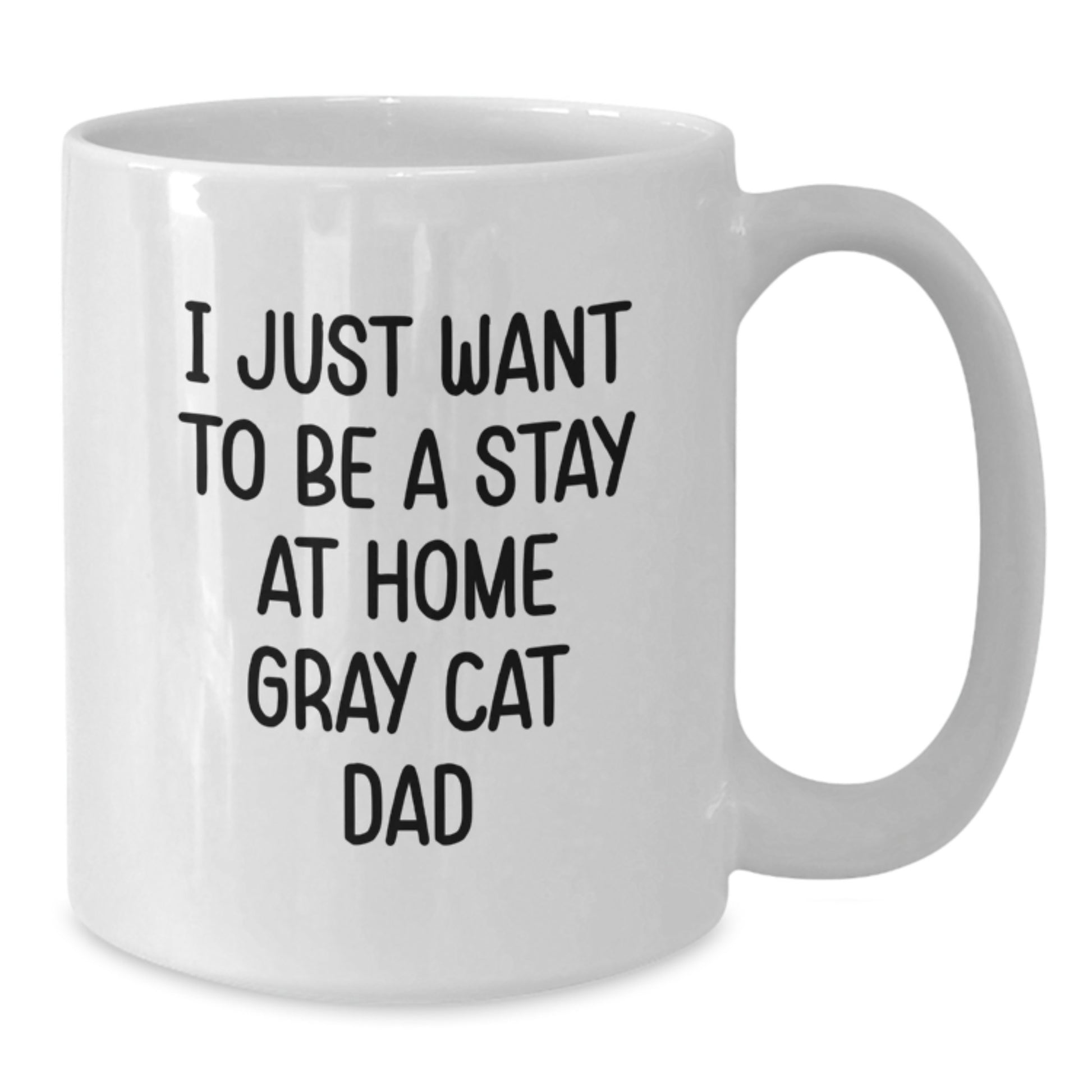 Funny Gray Cat Gifts for Men - White Coffee Mug, 'I Just Want To Be A Stay At Home Gray Cat Dad' Quote, Birthday Unique Gifts from Friends Family - Additional