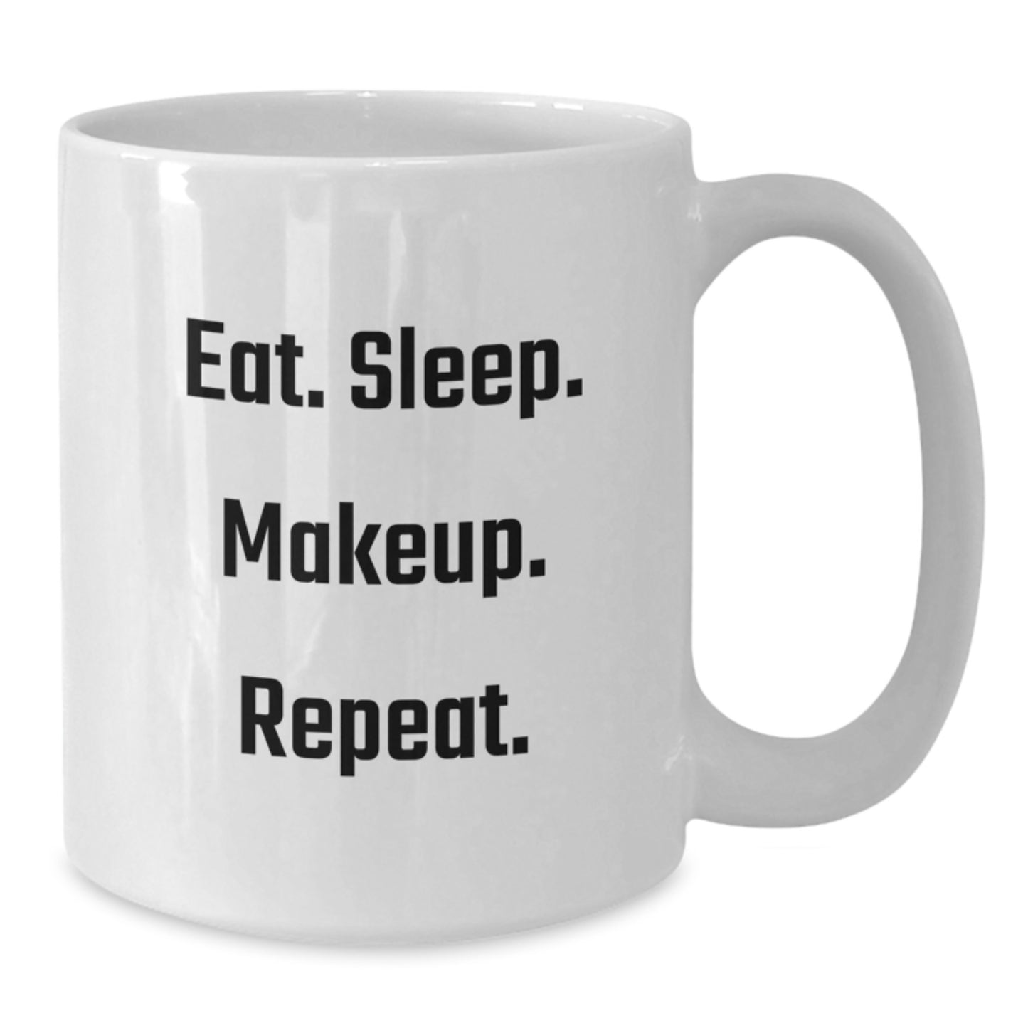 Funny Makeup Lover Gifts from Friends for Women, White Coffee Mug, Eat. Sleep. Makeup. Repeat. Christmas Unique Items - Additional