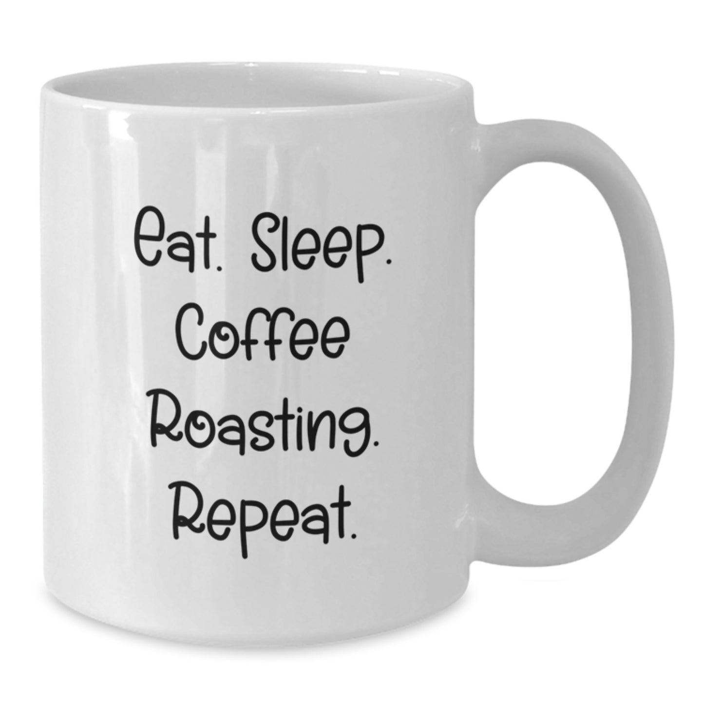 Coffee Roasting Gifts from Friends for Coffee Lovers - Eat. Sleep. Coffee Roasting. Repeat. Funny White Coffee Mug - Additional
