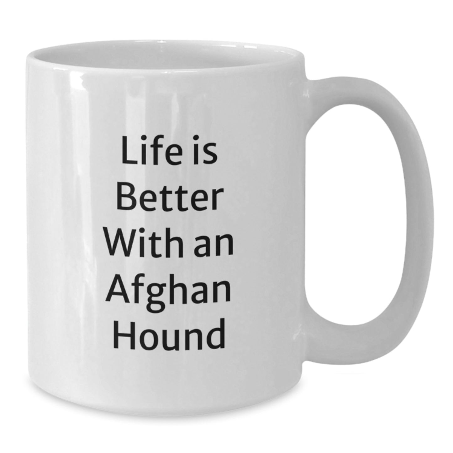 Funny Afghan Hound Dog Lover Gifts from Friends, Valentine's Unique Gifts for Afghan Hound Dog Owners, White Coffee Mugs with Life Is Better With An Afghan Hound Quote - Additional
