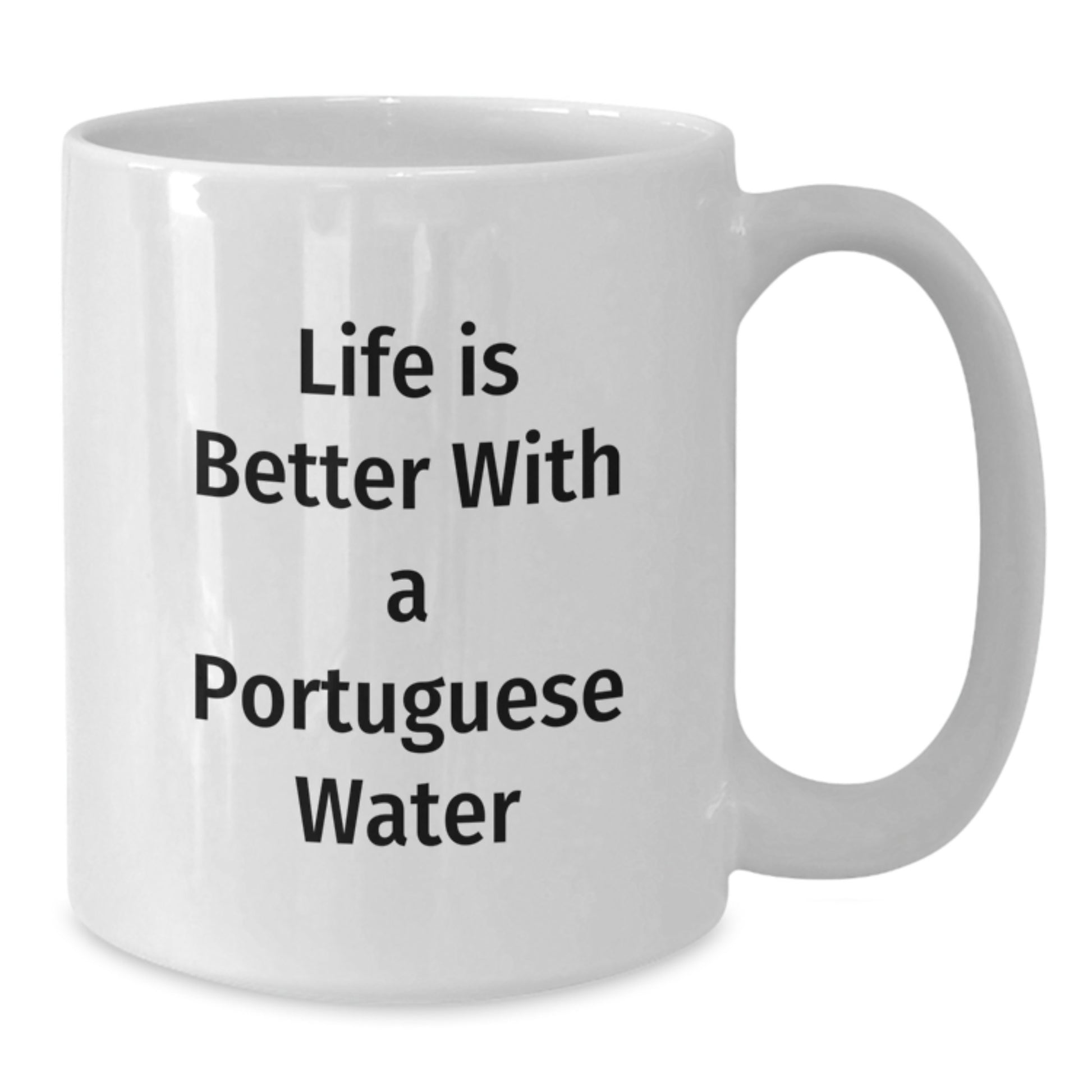 Love Portuguese Water Dog Gifts from Men to Family - Valentine's Unique Mugs - Funny Quote 'Life Is Better With A Portuguese Water' White Coffee Mug for Portuguese Water Dog Lovers - Additional