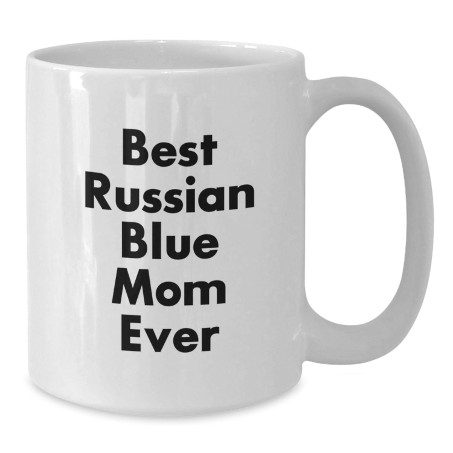 Funny Russian Blue Cat Mom Gifts from Friends - Best Russian Blue Mom Ever White Coffee Mug for Russian Blue Cat Lover Birthday - Additional