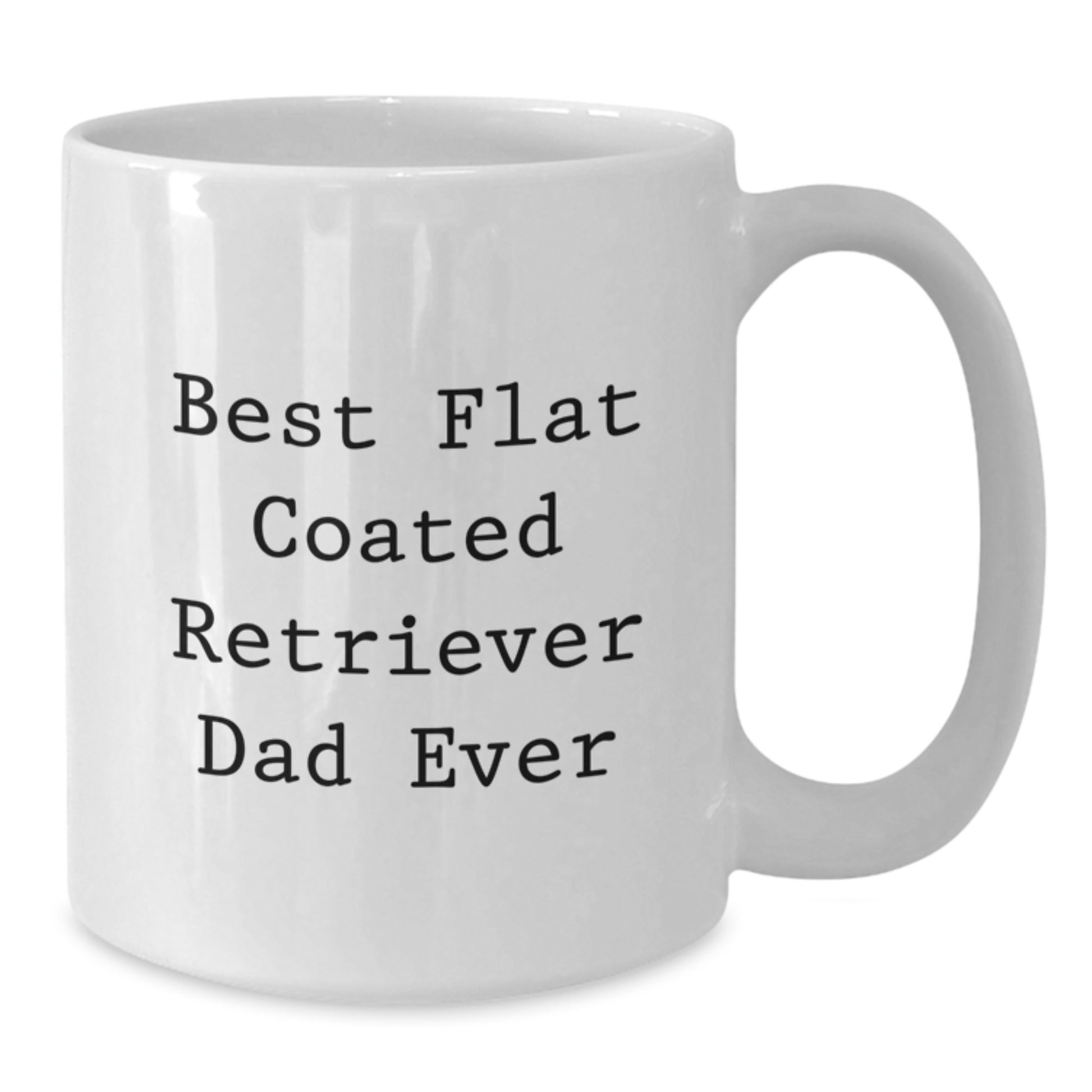 Flat Coated Retriever Dog Lover Gifts from Dad to Best Flat Coated Retriever Dad Ever, Funny White Coffee Mug for Valentine's Unique Gifts - Additional