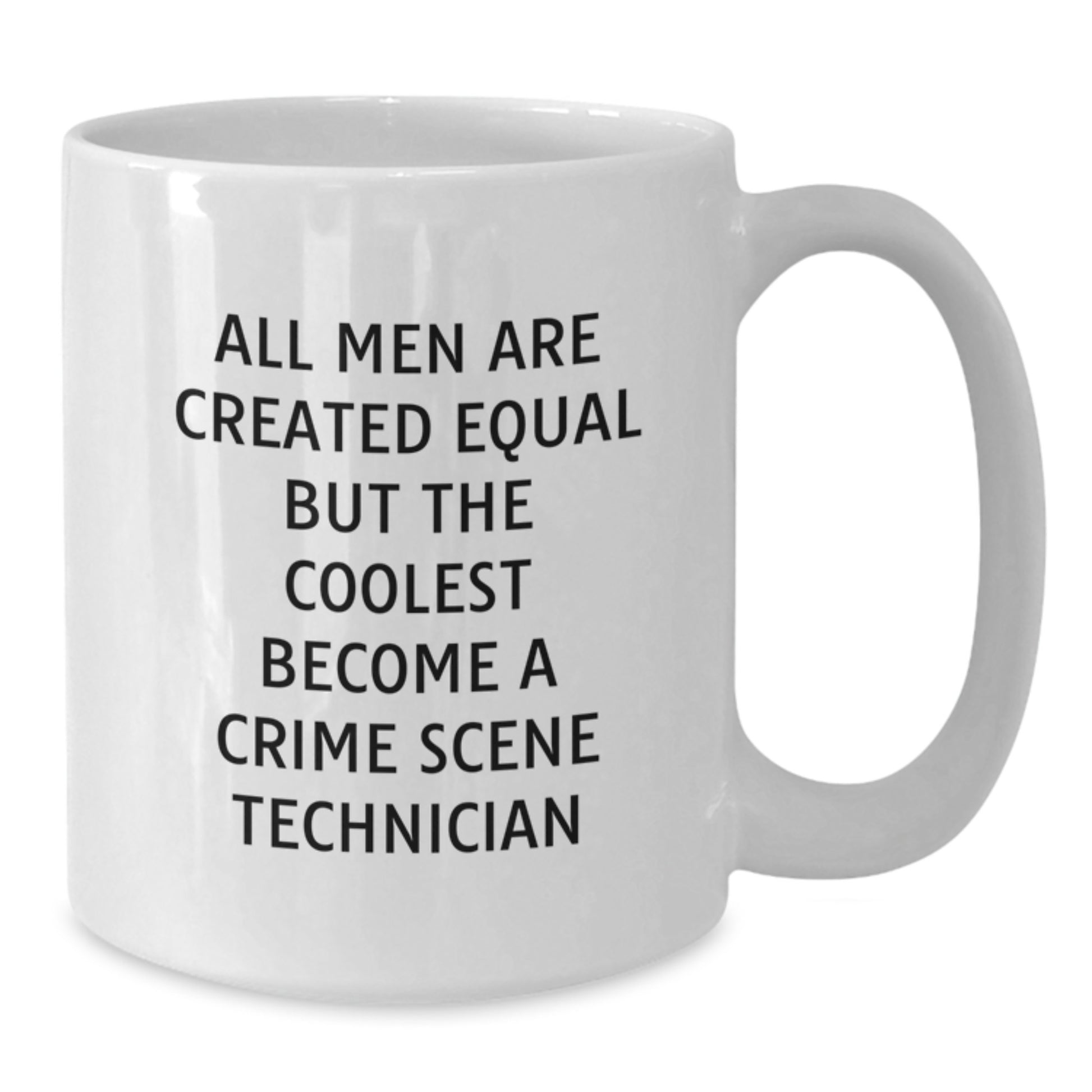 Gifts from Friends and Family for Crime Scene Tech Enthusiasts, All Men are Created Equal but the Coolest Become Crime Scene Technician Funny Mug, Father's Day Unique Gifts - Additional