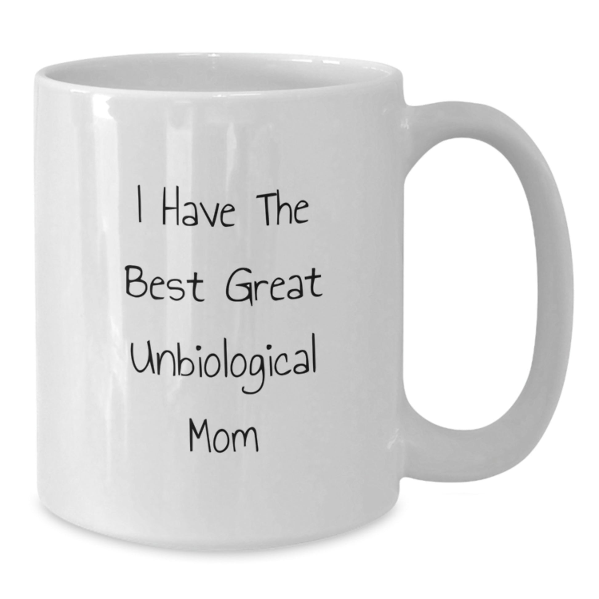 Playful Unbiological Mom White Coffee Mug for Grandma Birthday Gift - Additional