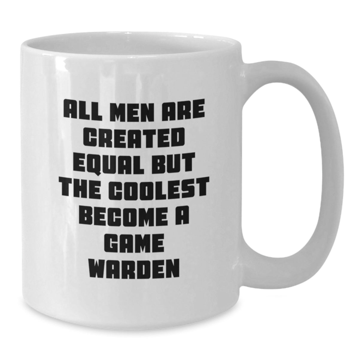 Funny Game Warden Gifts from Men - White Coffee Mug for Game Warden Lover on Mother's Day Unique Gifts - Additional