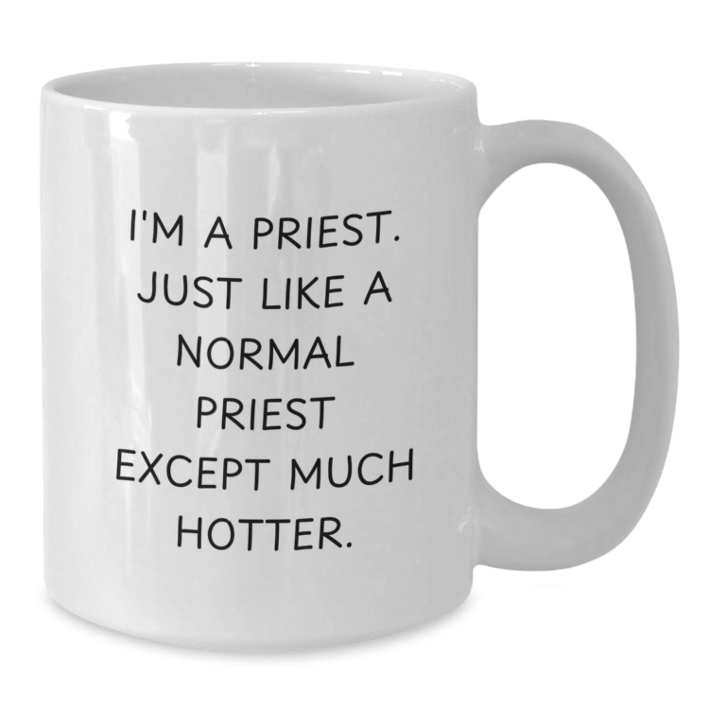 Funny Priest Gifts from Men, Unique White Coffee Mug for Priest, Mother's Day Unique Gifts - Additional