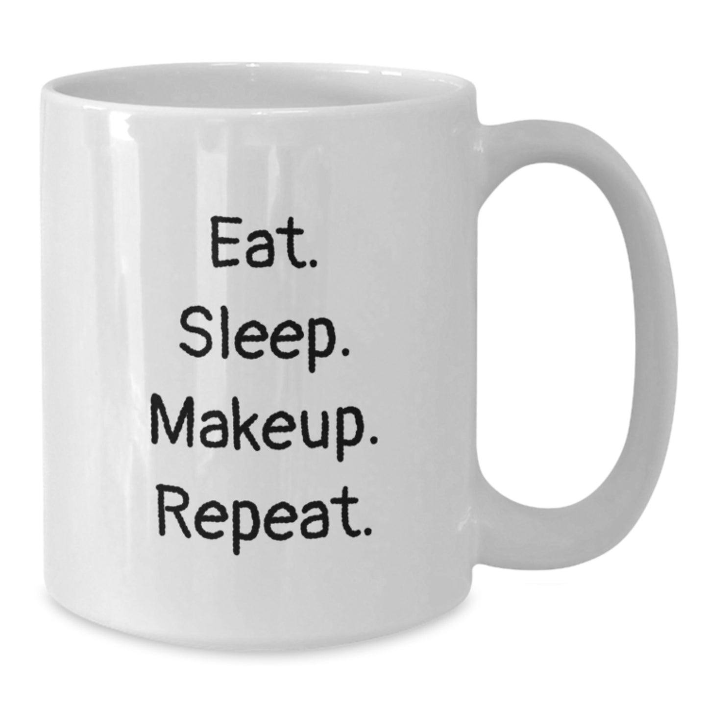 Funny 'Eat. Sleep. Makeup. Repeat.' Makeup Lover Valentine's White Coffee Mug Gifts from Men to Women Friends - Additional