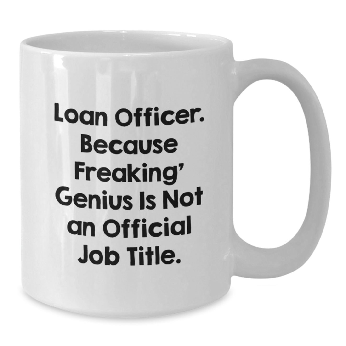 Loan Officer Keepsake Mug for Him Birthday Gift Ceramic 11oz Microwave - Additional
