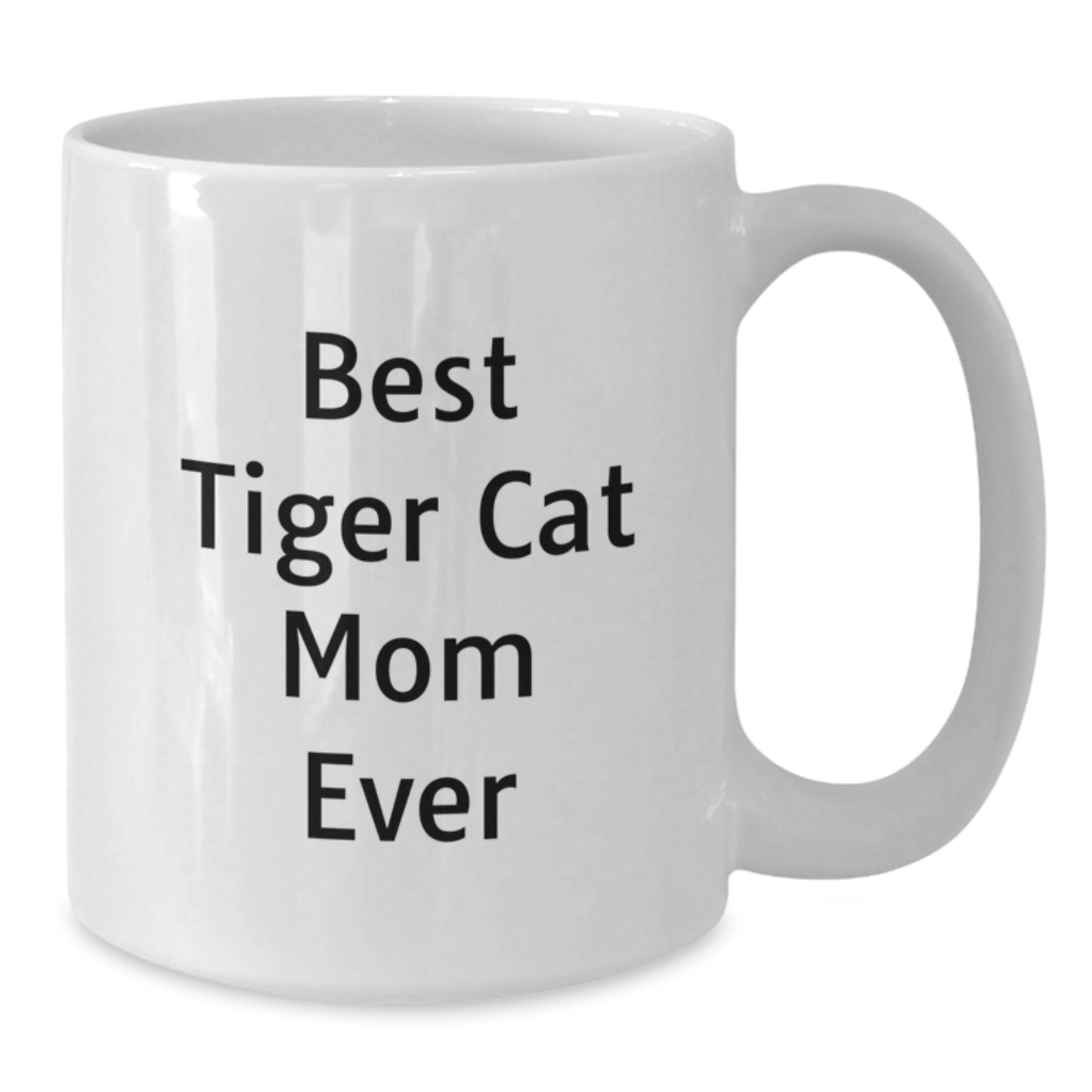 Funny Tiger Cat Mom Gifts from Friends for Birthday Unique Tiger Cat White Coffee Mug Best Tiger Cat Mom Ever - Additional