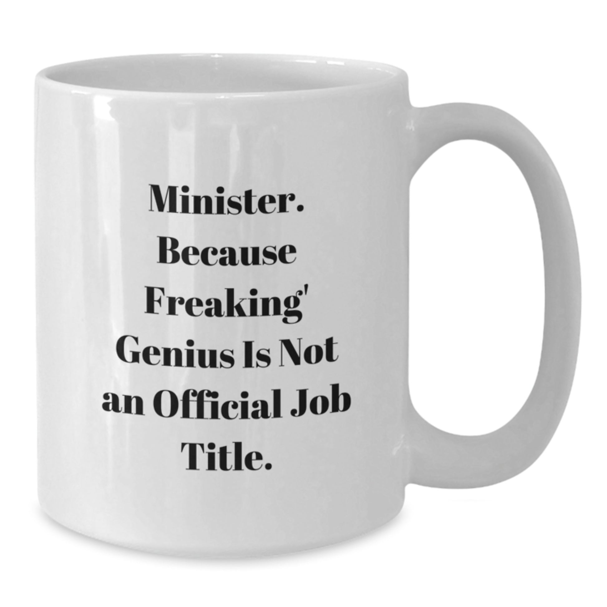 Birthday Gift Present for Her Minister White Coffee Mug Ceramic - Additional