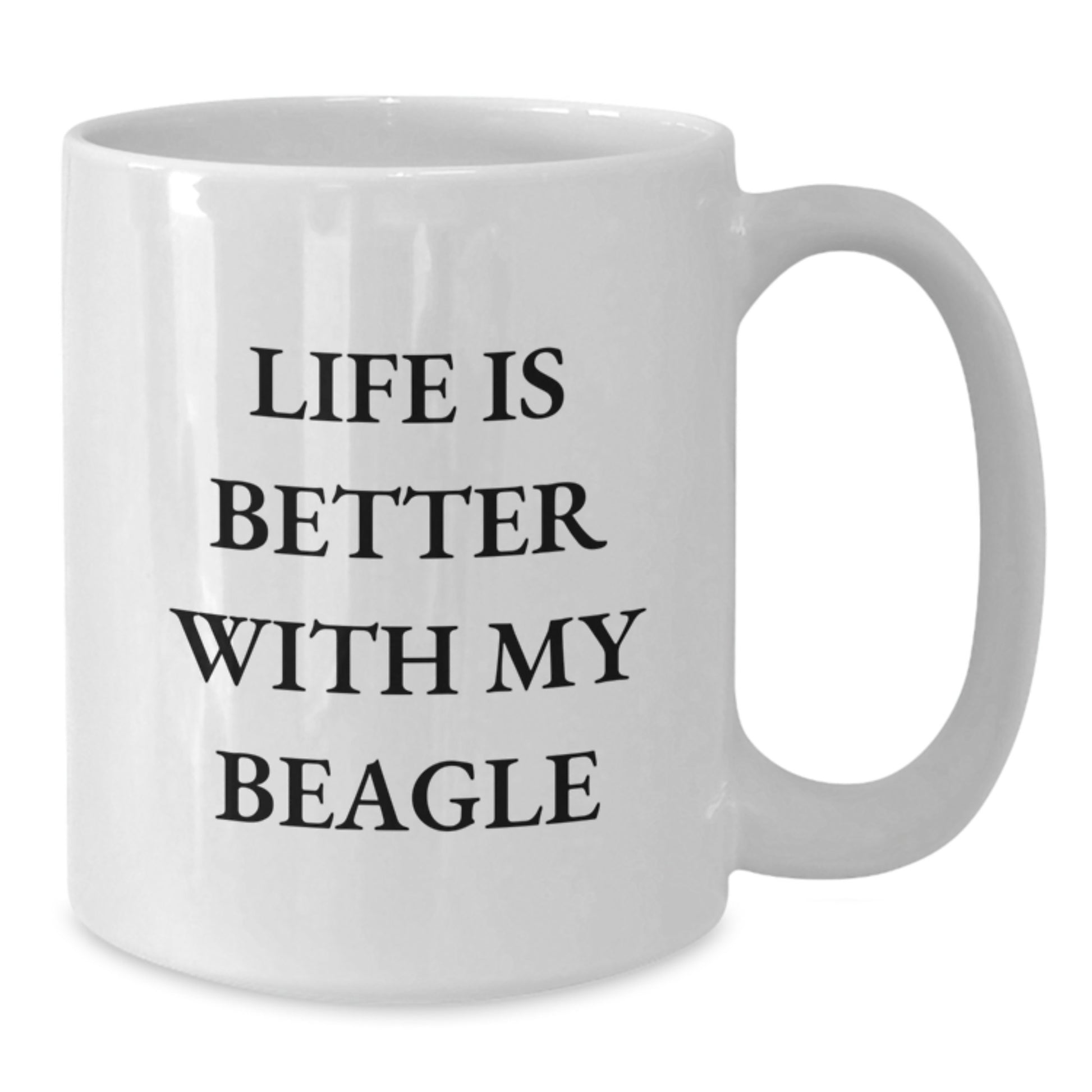 Beagle Dog Lovers Gifts from Men Valentine's Unique White Coffee Mugs - Life Is Better With My Beagle - Additional