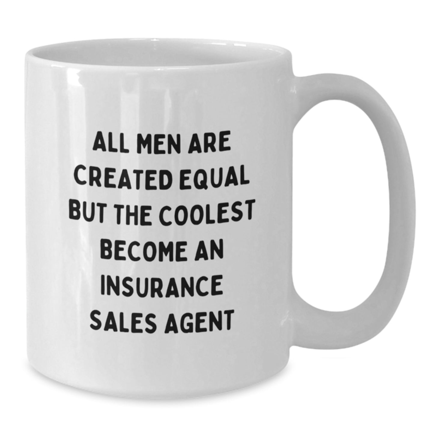 Funny Gifts from Men to Insurance Sales Agent Friends - Mother's Day Unique Gifts for Insurance Agents with Coolest Quote - White 11oz or 15oz Ceramic Coffee Mug - Additional