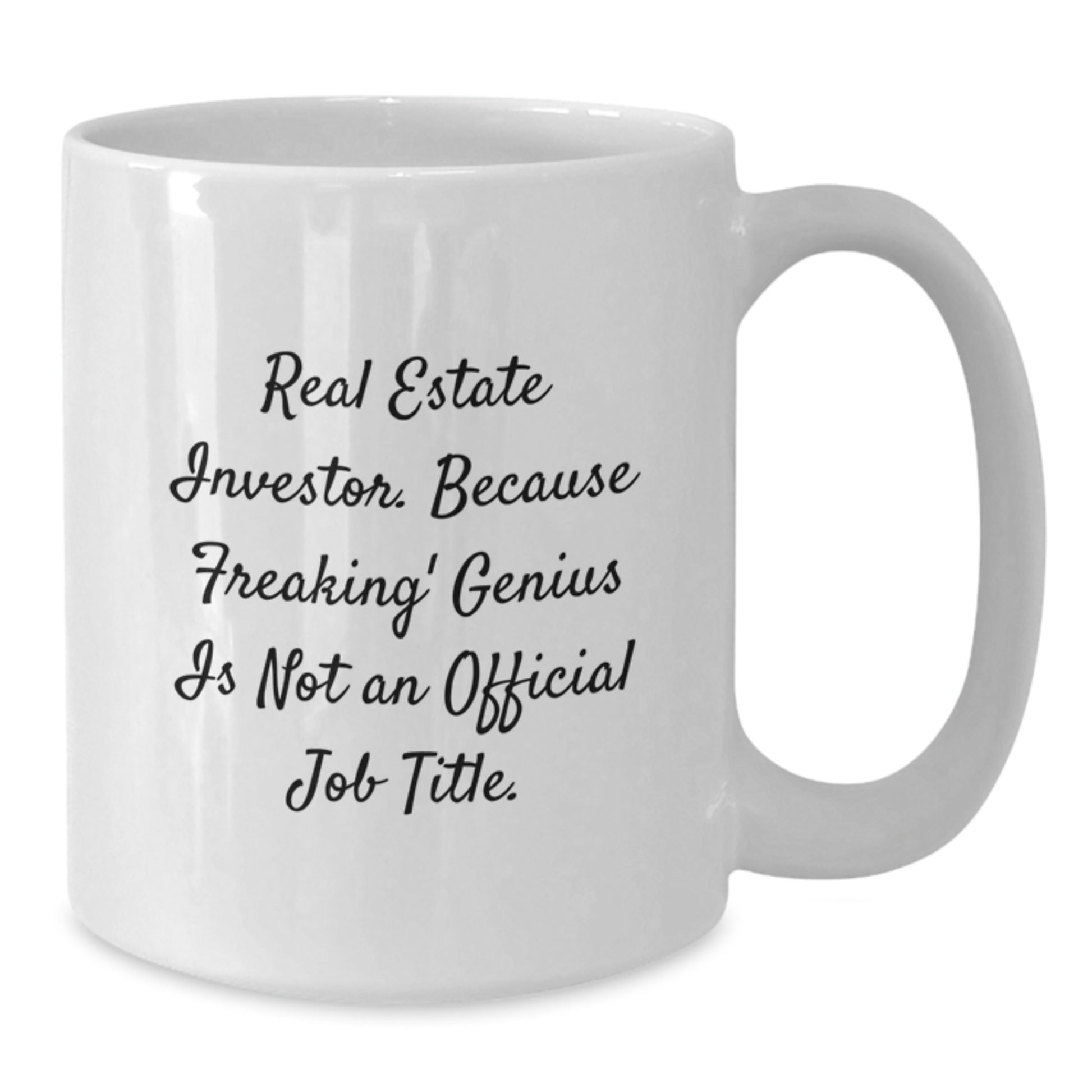 Funny Real Estate Investor Gifts from Men to Graduation Unique Gifts for Real Estate Investor Friends - White Coffee Mug with Real Estate Investor Quote - Additional